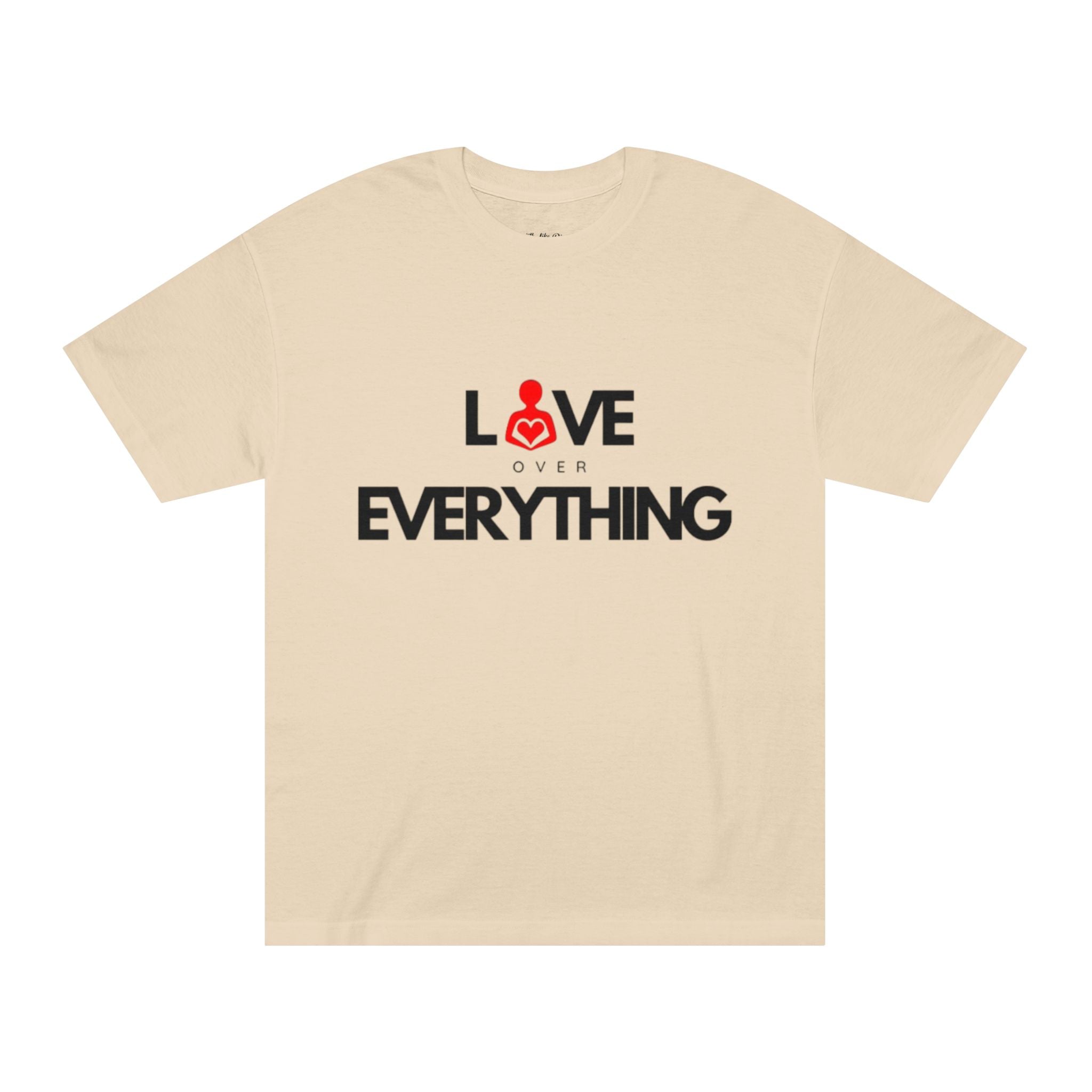 Love Over Everything Unisex Classic Tee - Comfortable Casual Wear for Every Occasion