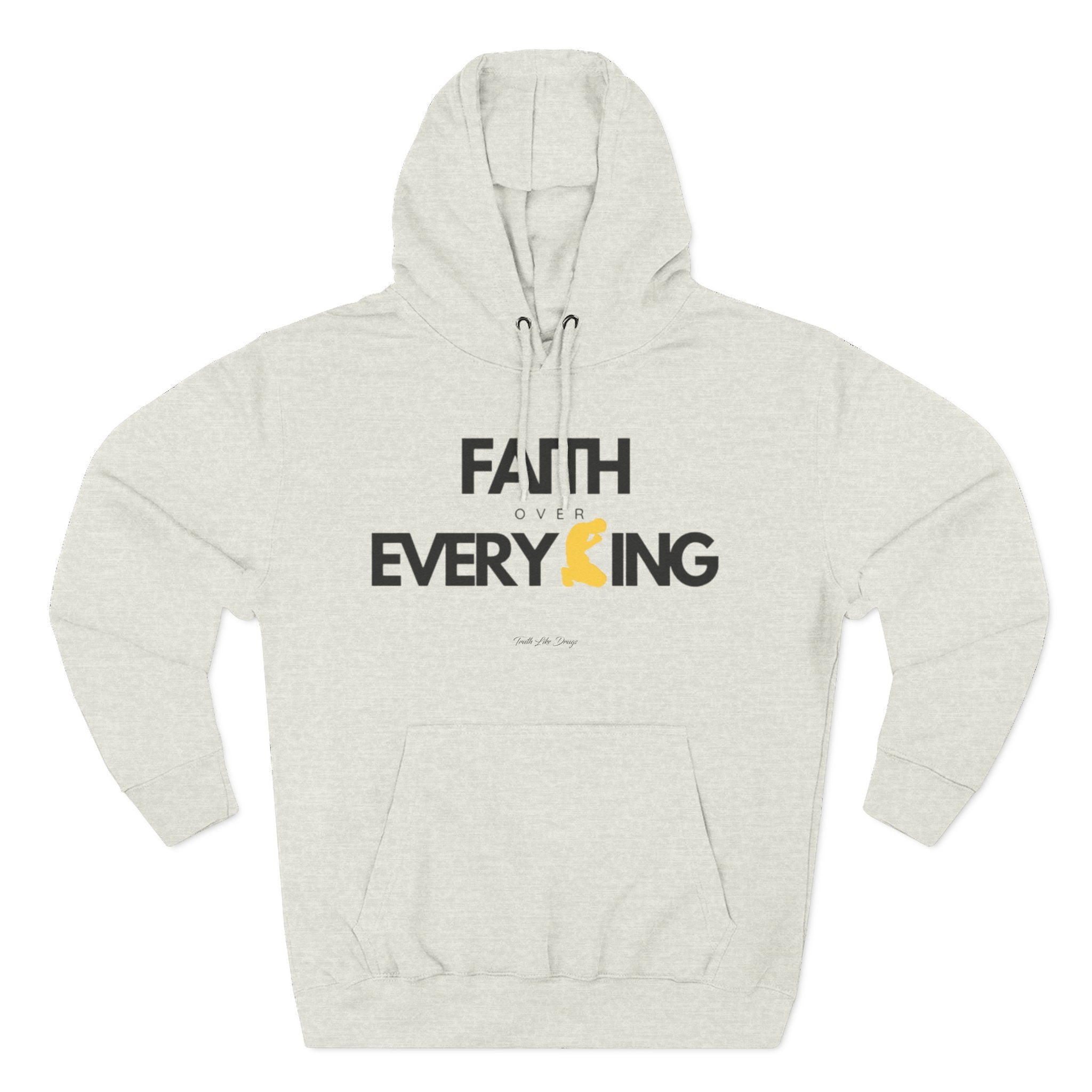 Faith Over Everything | Three-Panel Fleece Hoodie