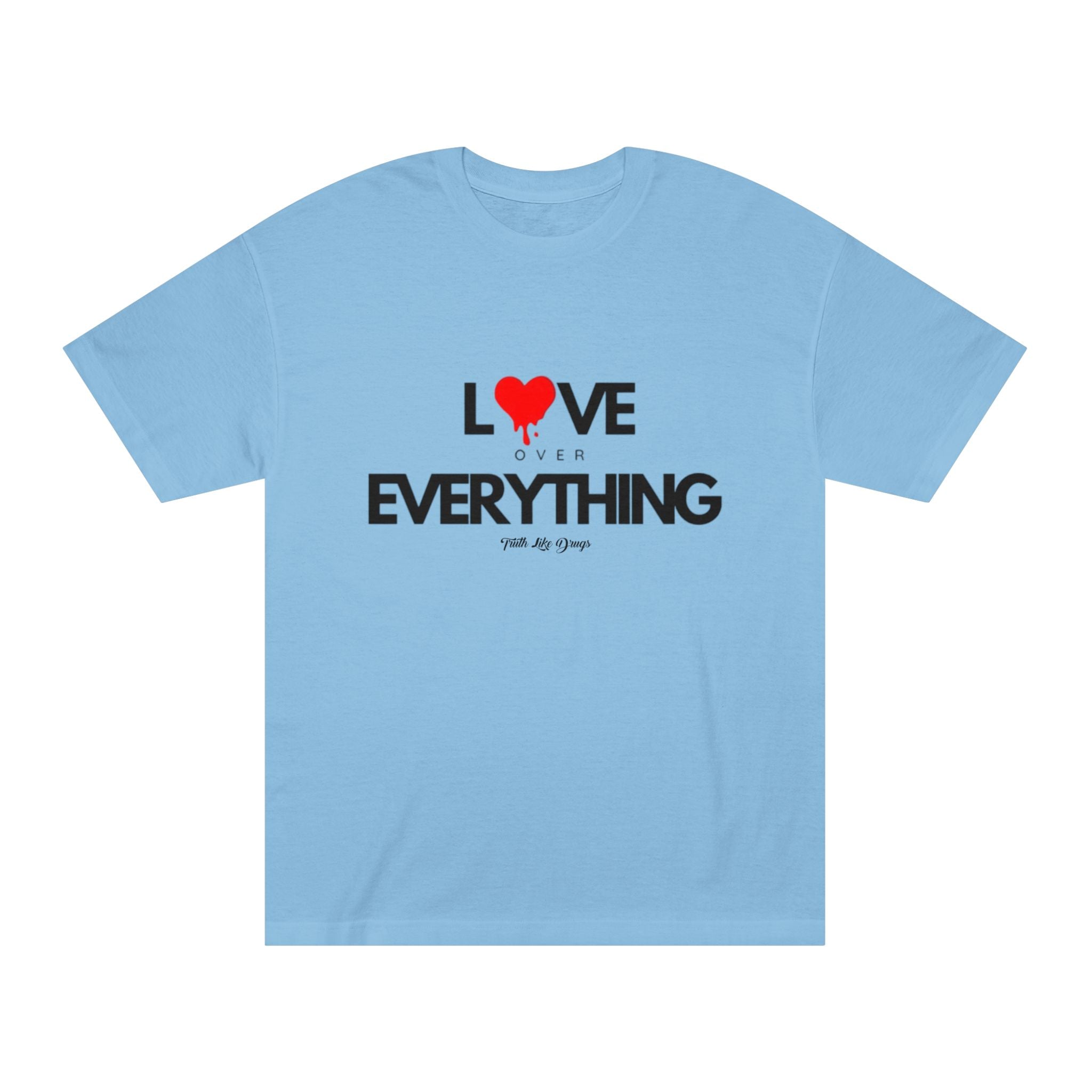 Love Over Everything Unisex Classic Tee - Ideal for Everyday Wear and Special Occasions
