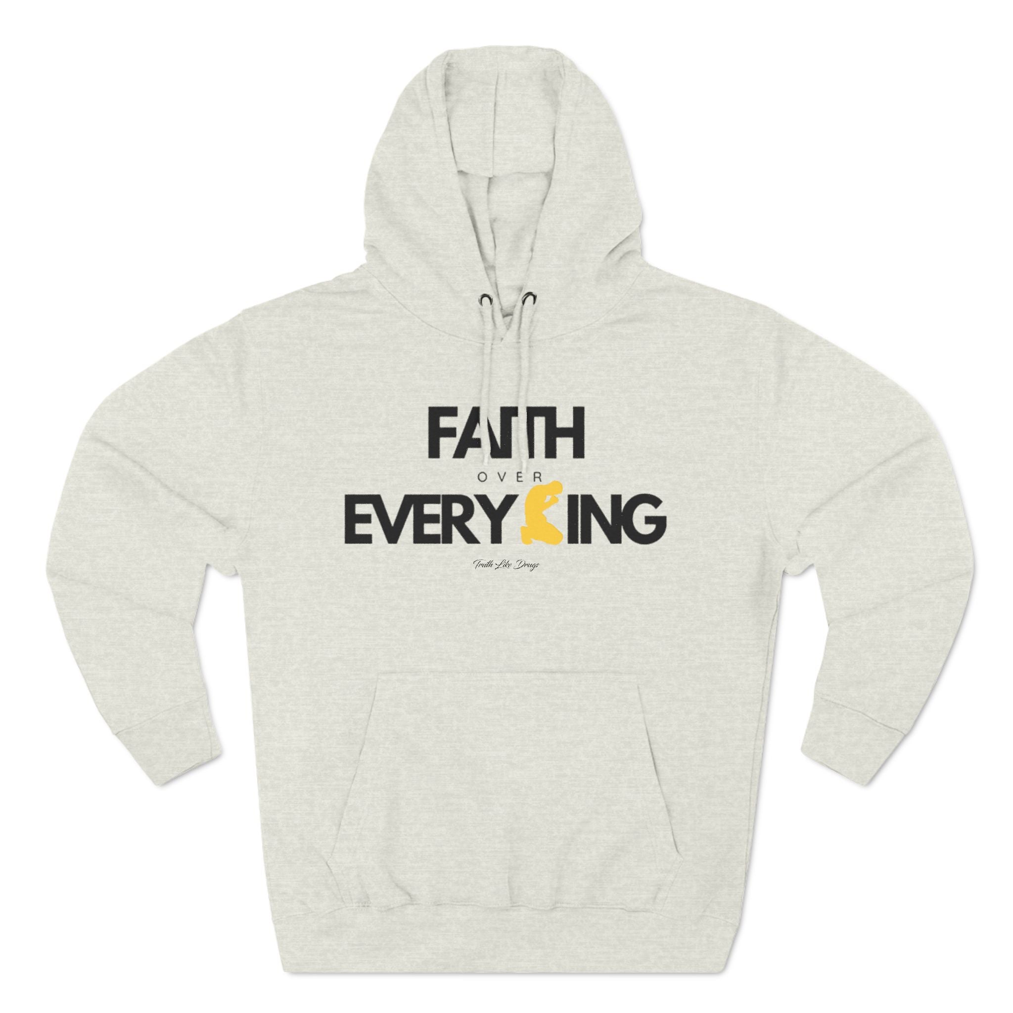 Faith Over Everything | Three-Panel Fleece Hoodie
