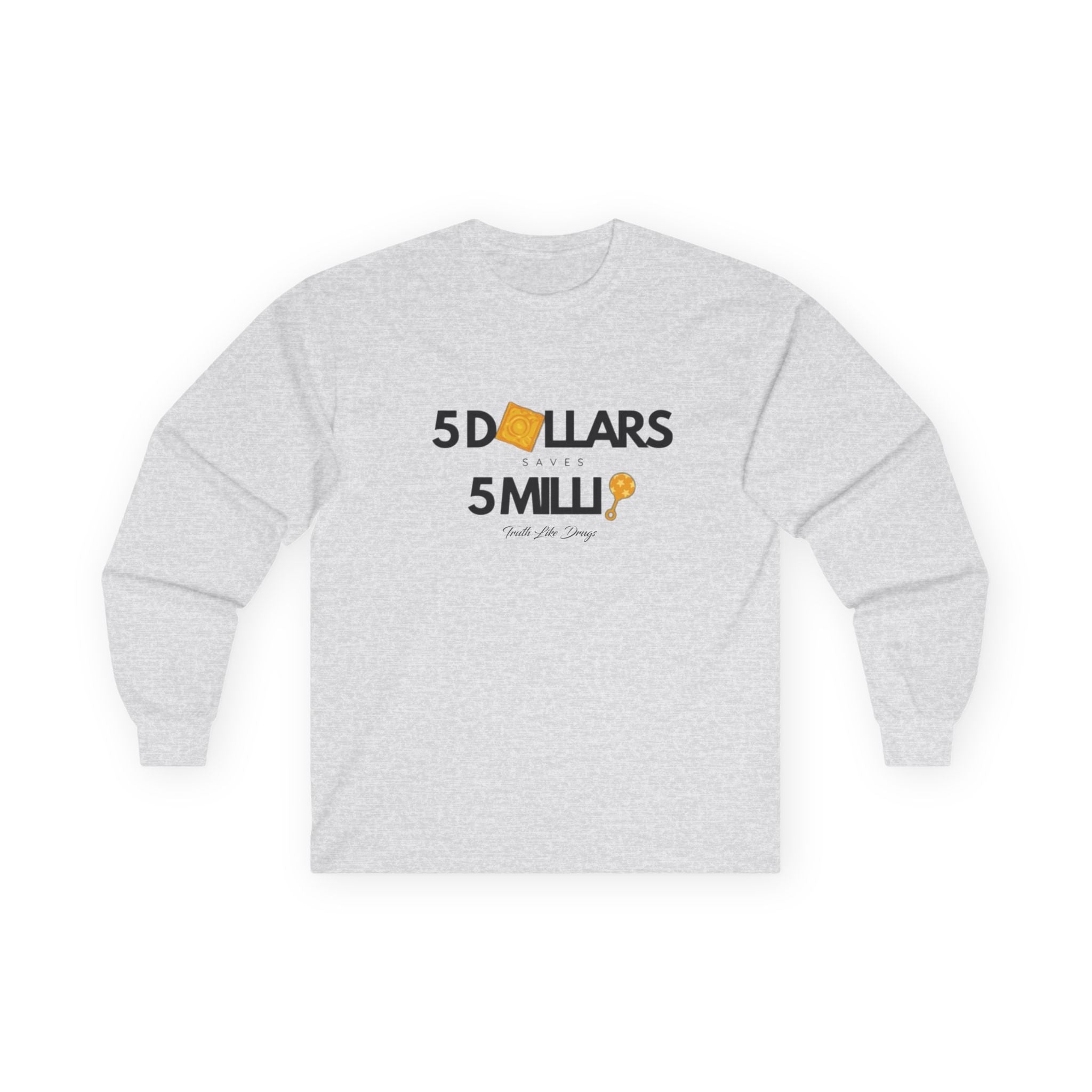 $5 Dollar Saves 5 Mill | Unisex Ultra Cotton Long Sleeve Tee