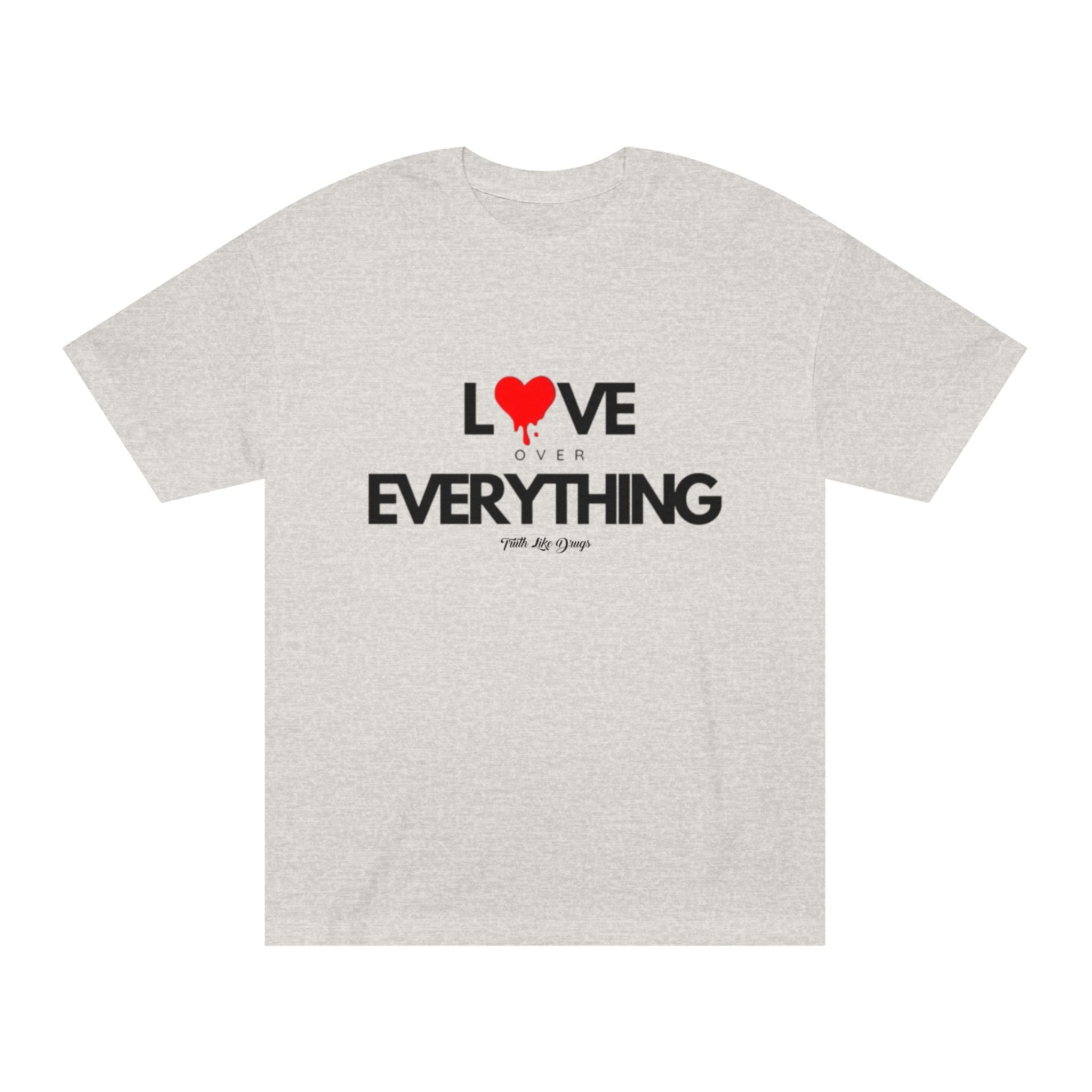 Love Over Everything Unisex Classic Tee - Ideal for Everyday Wear and Special Occasions