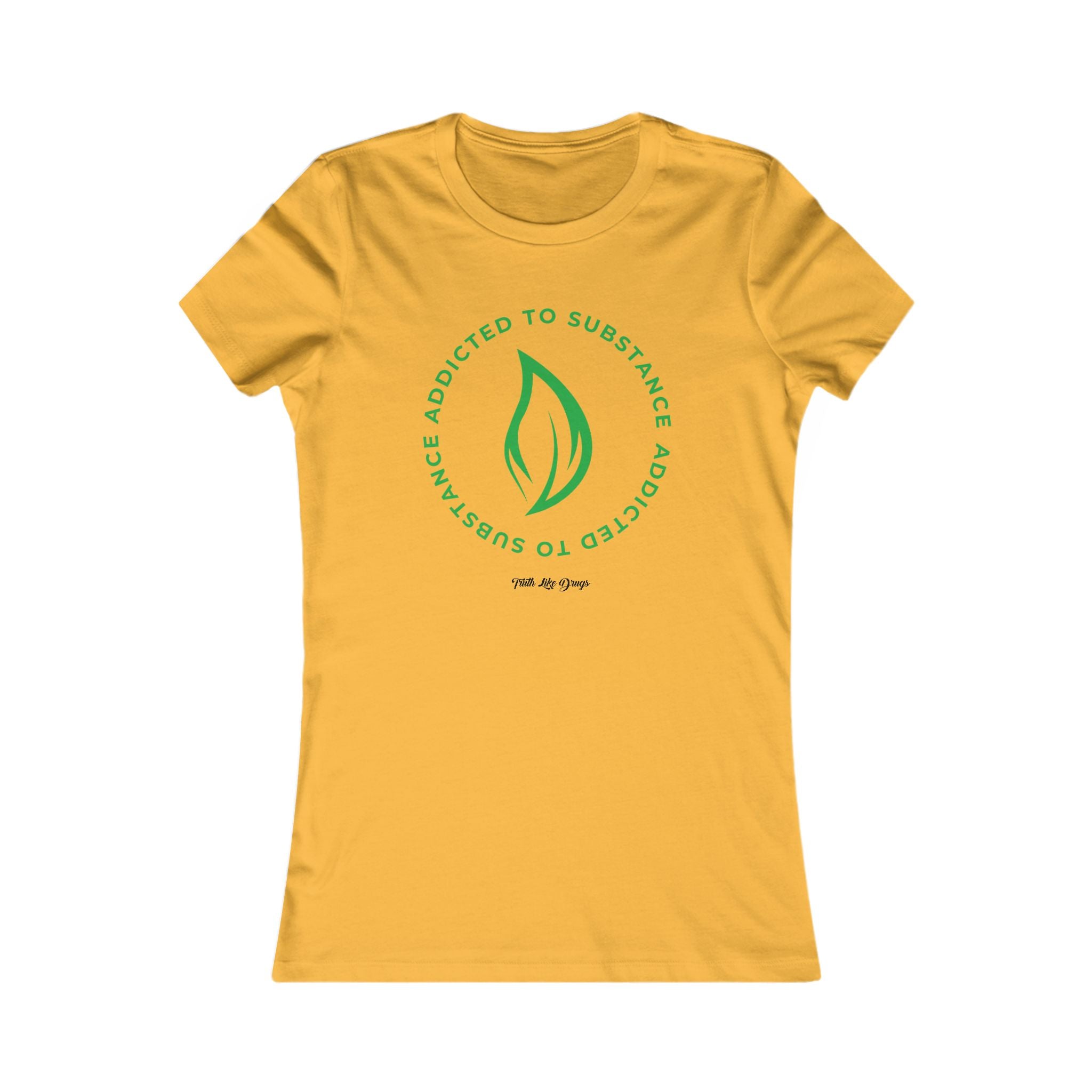 Addicted to Substance Elements 2 (Earth) | Women's Favorite Tee