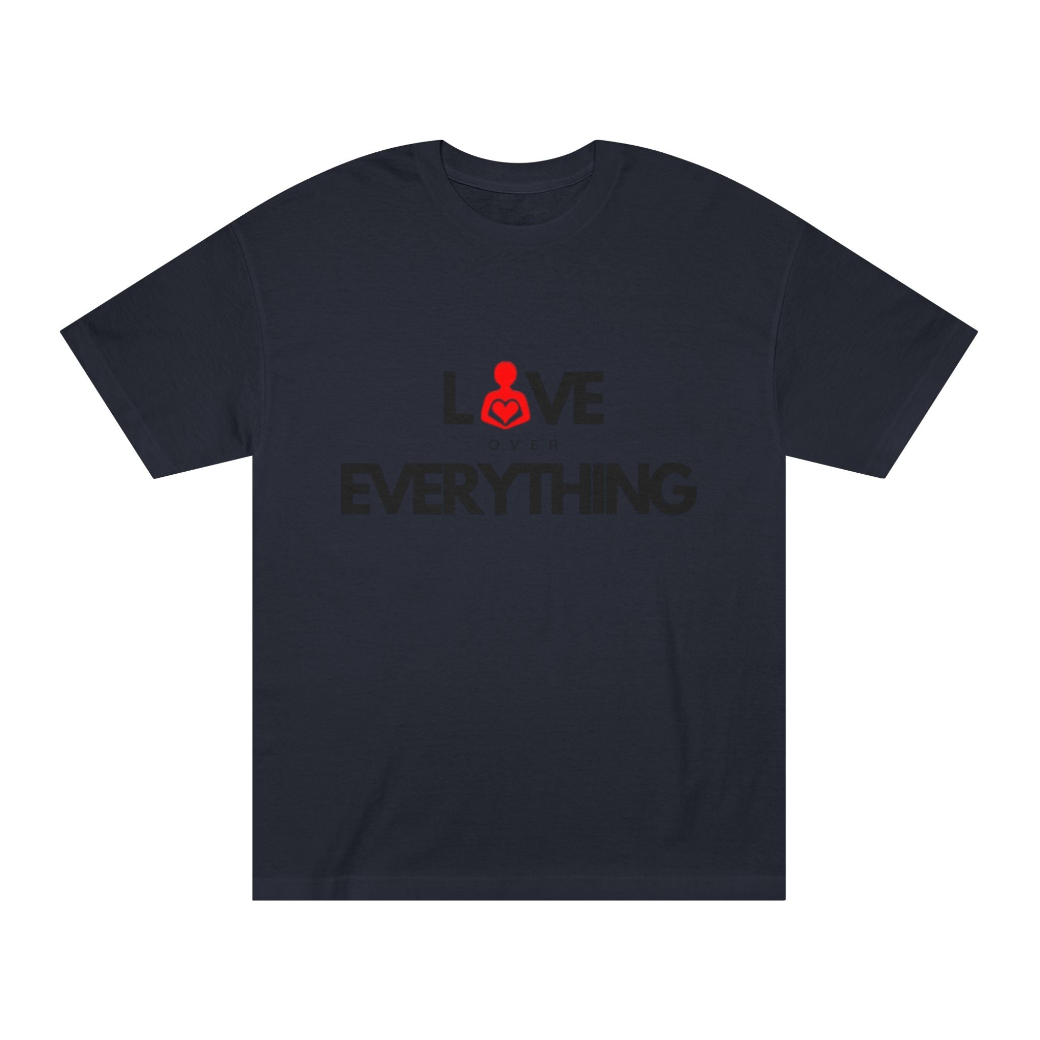 Love Over Everything Unisex Classic Tee - Comfortable Casual Wear for Every Occasion