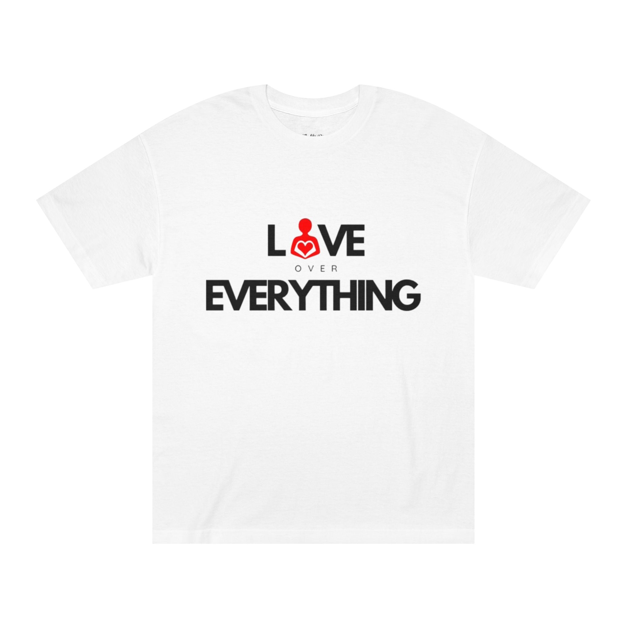 Love Over Everything Unisex Classic Tee - Comfortable Casual Wear for Every Occasion