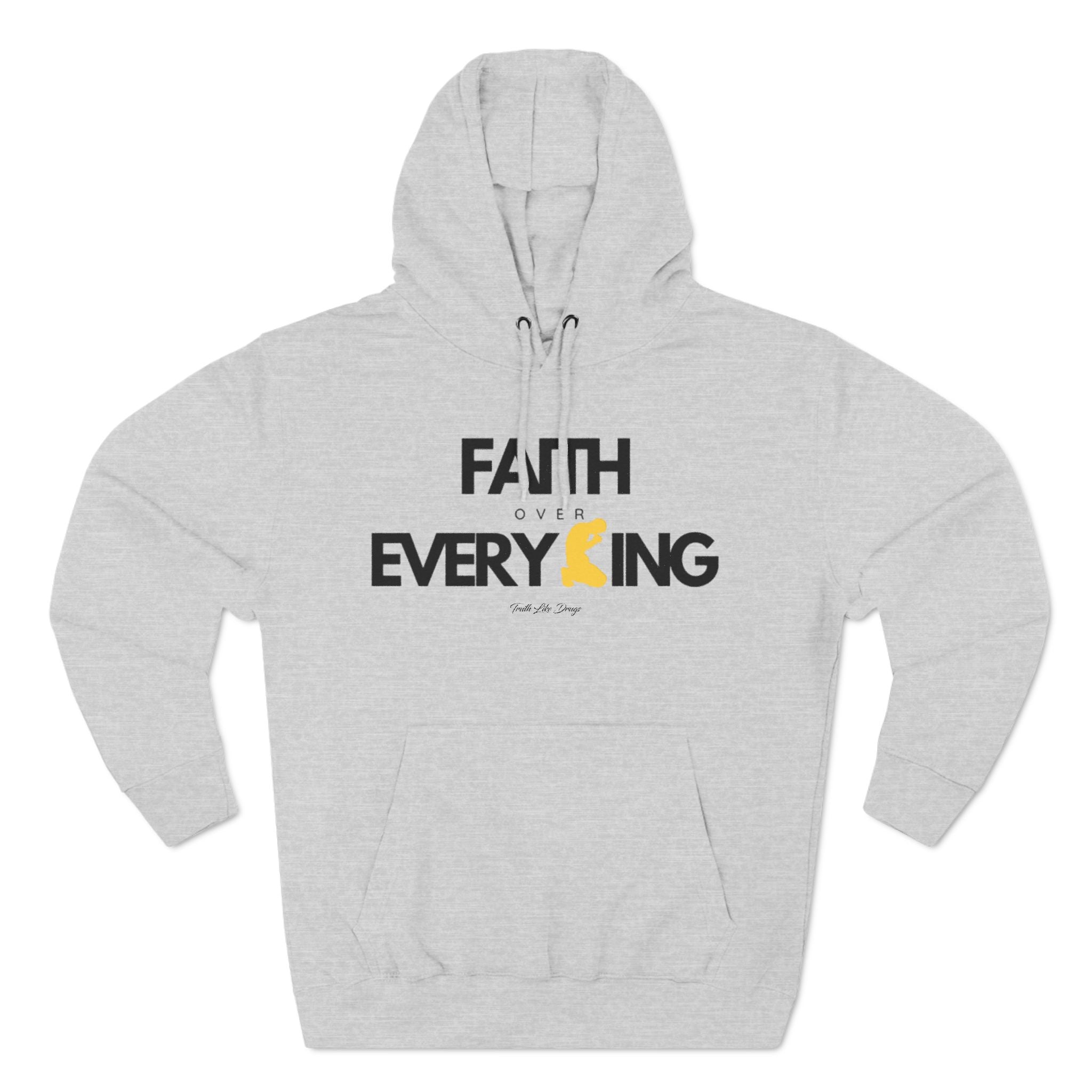 Faith Over Everything | Three-Panel Fleece Hoodie