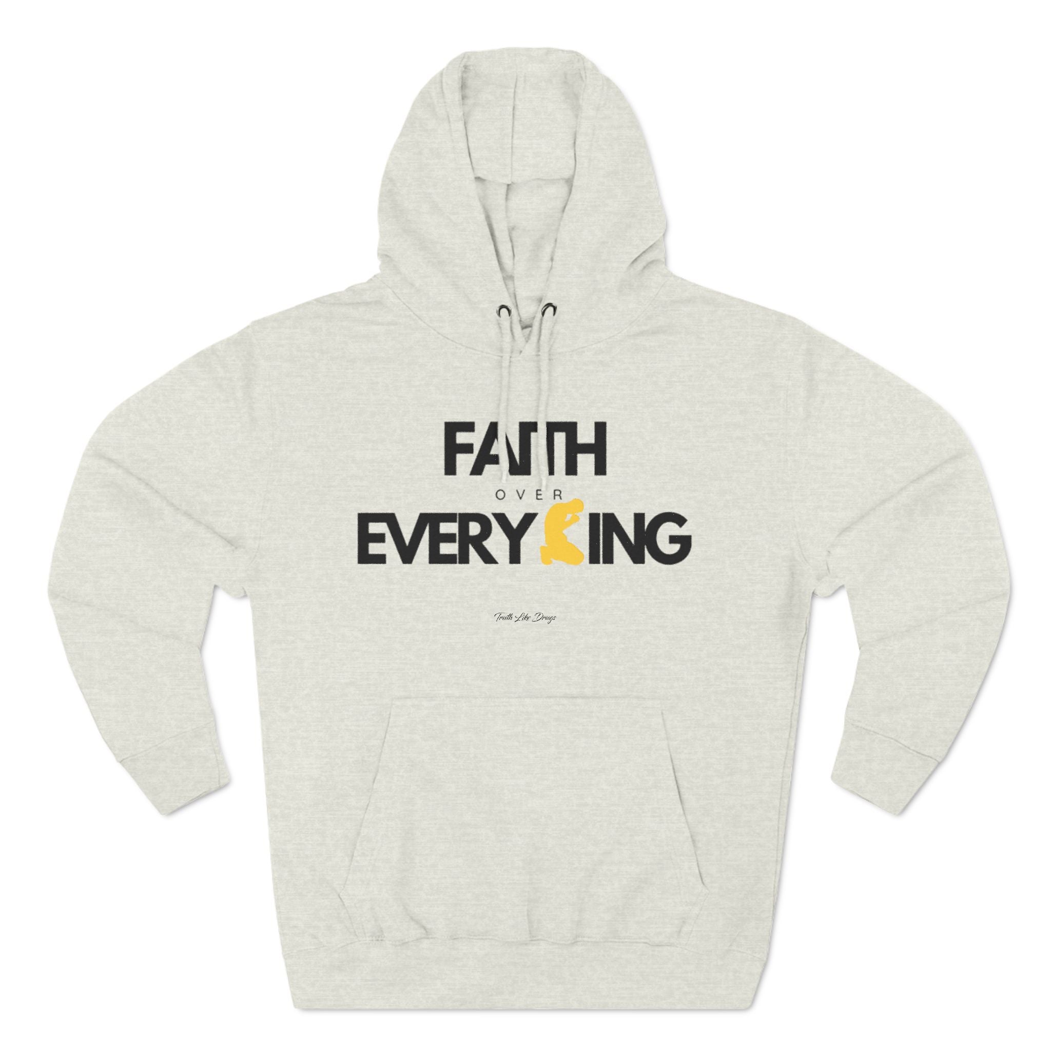 Faith Over Everything | Three-Panel Fleece Hoodie