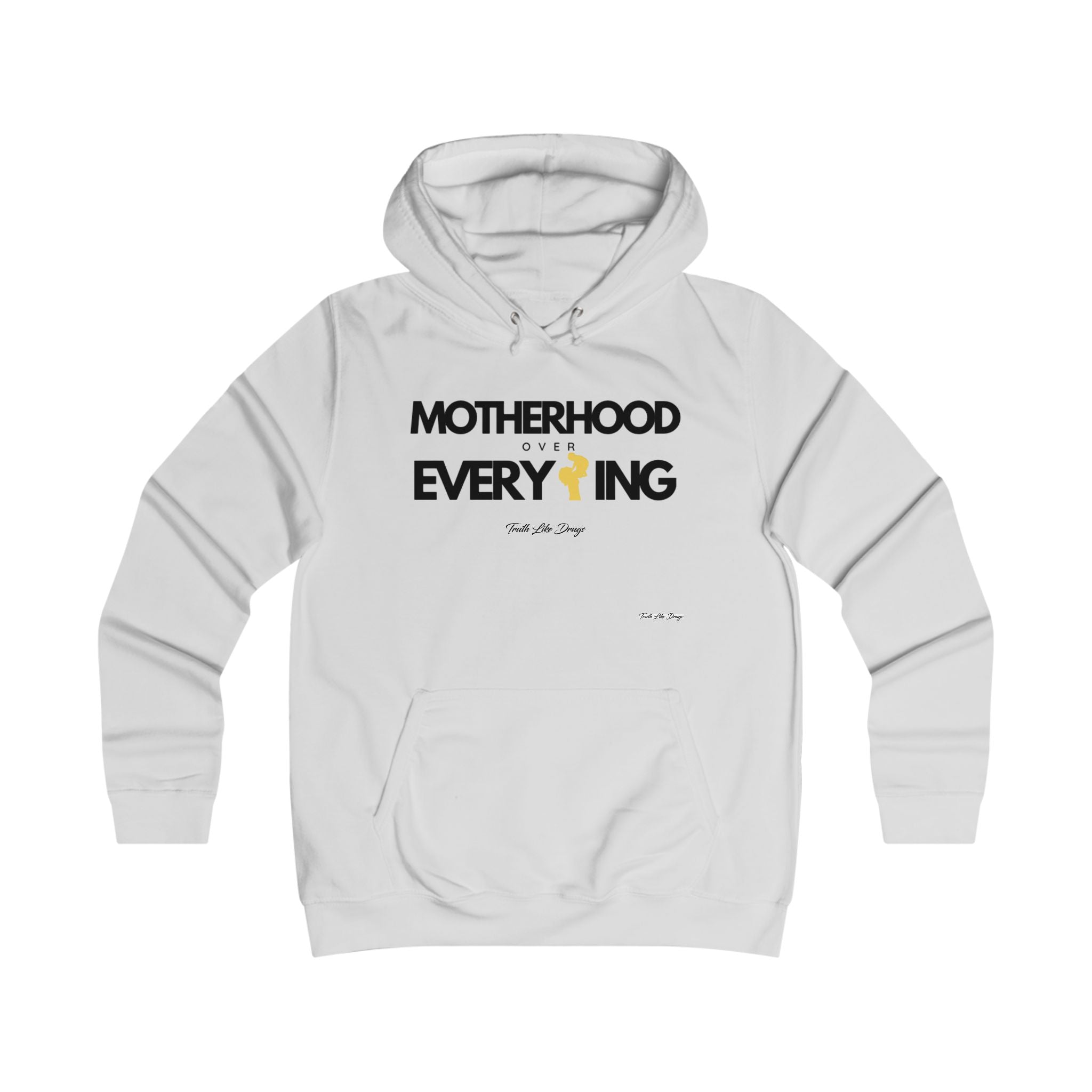 Motherhood Over Everything | Girlie College Hoodie