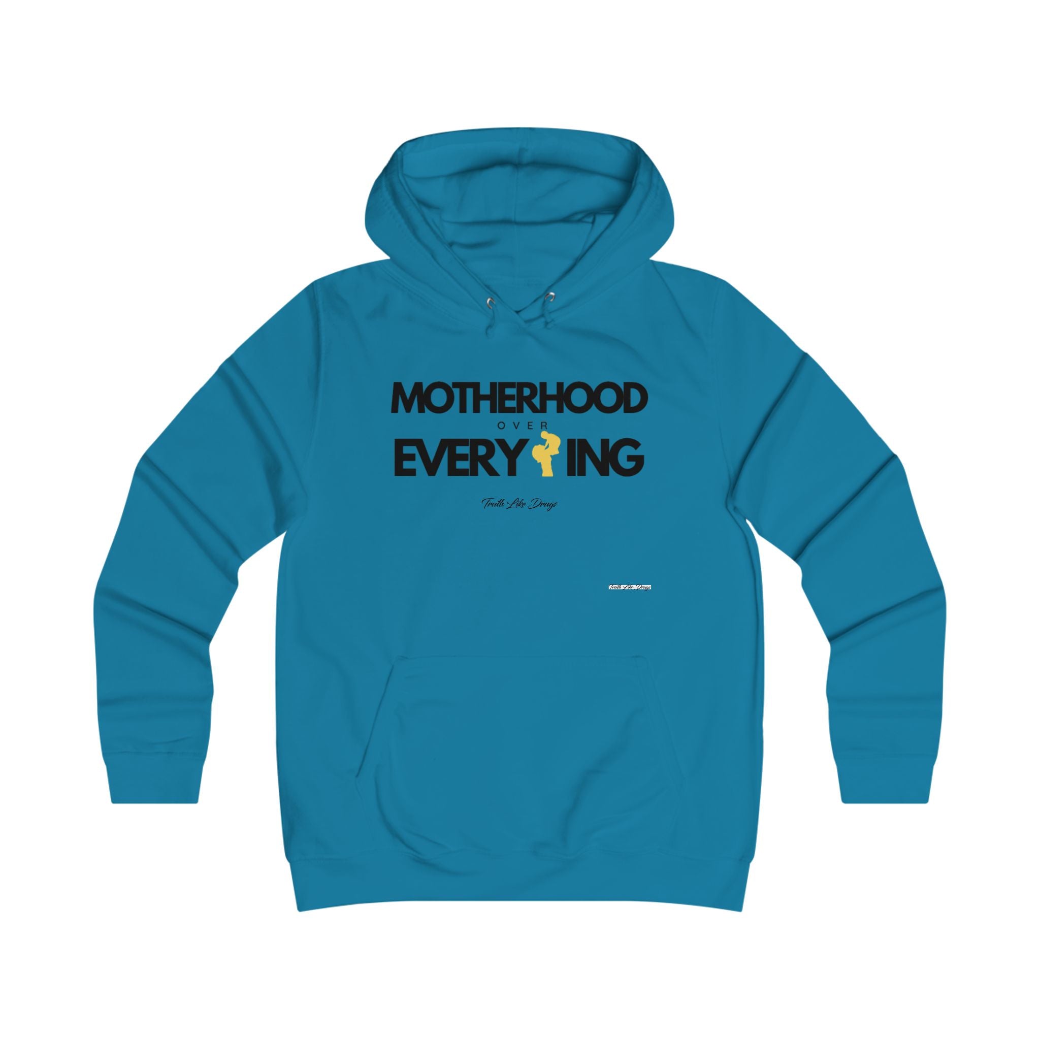Motherhood Over Everything | Girlie College Hoodie