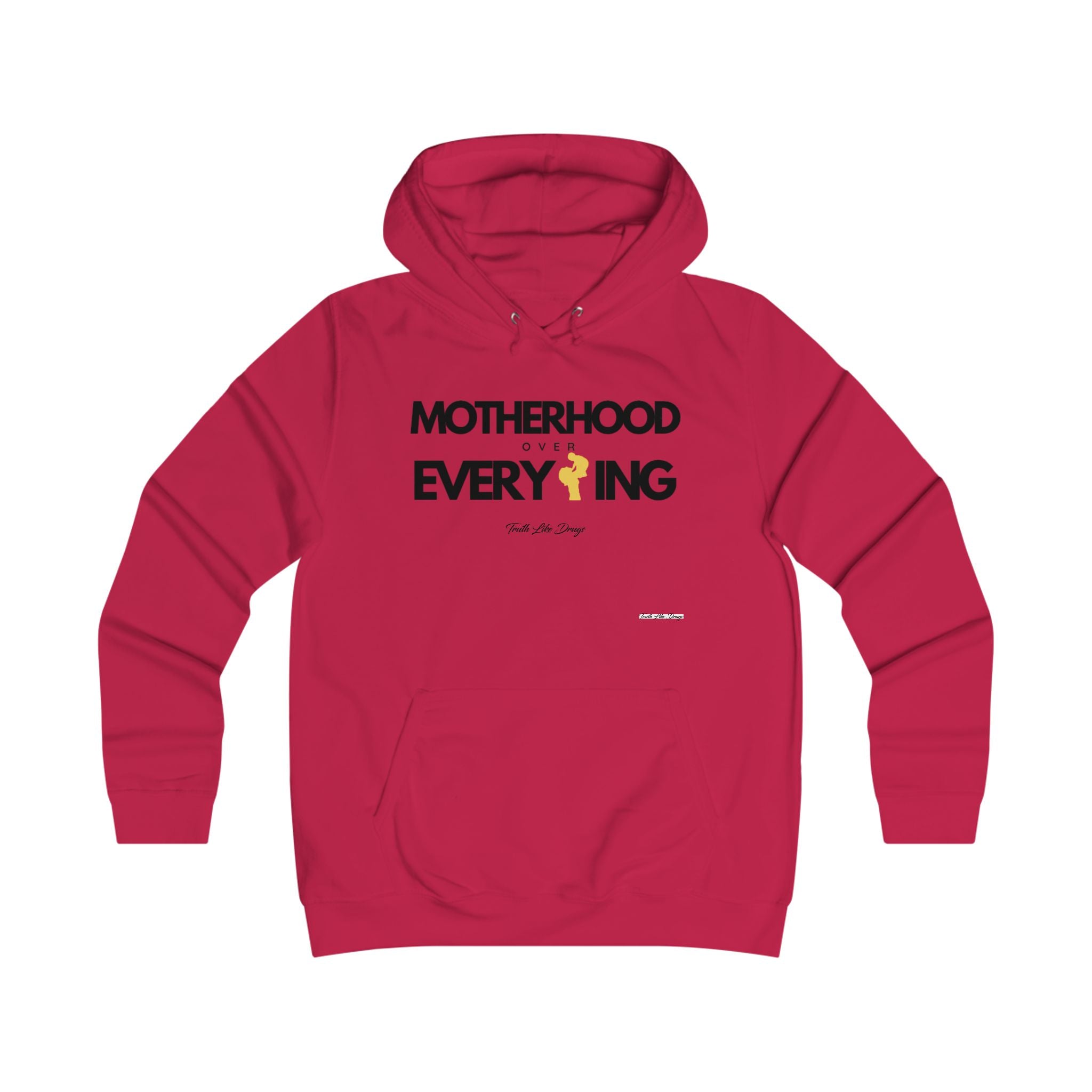 Motherhood Over Everything | Girlie College Hoodie