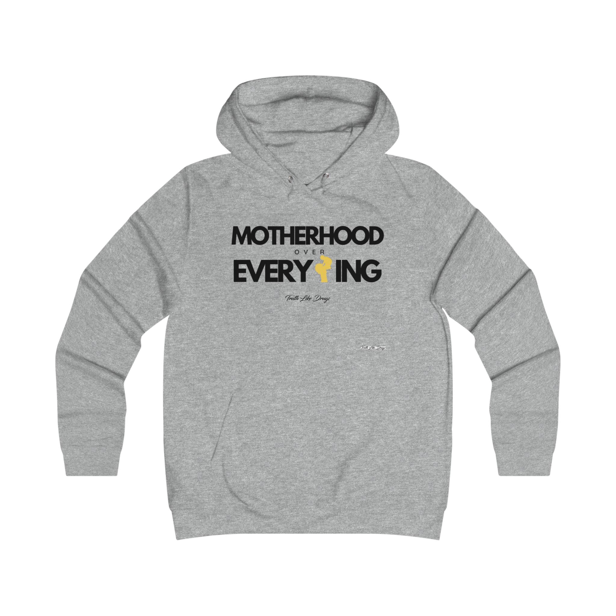 Motherhood Over Everything | Girlie College Hoodie