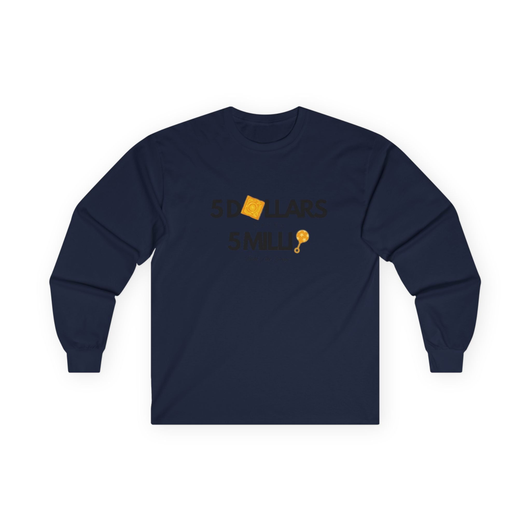 $5 Dollar Saves 5 Mill | Unisex Ultra Cotton Long Sleeve Tee