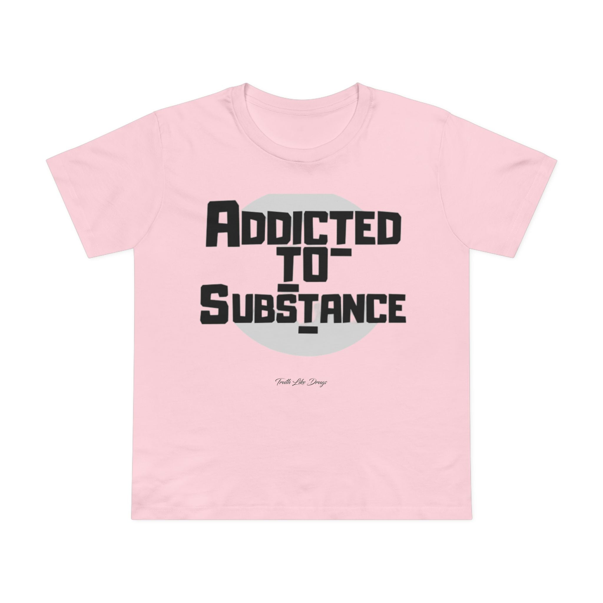 Women’s Addicted to Substance | Maple Tee