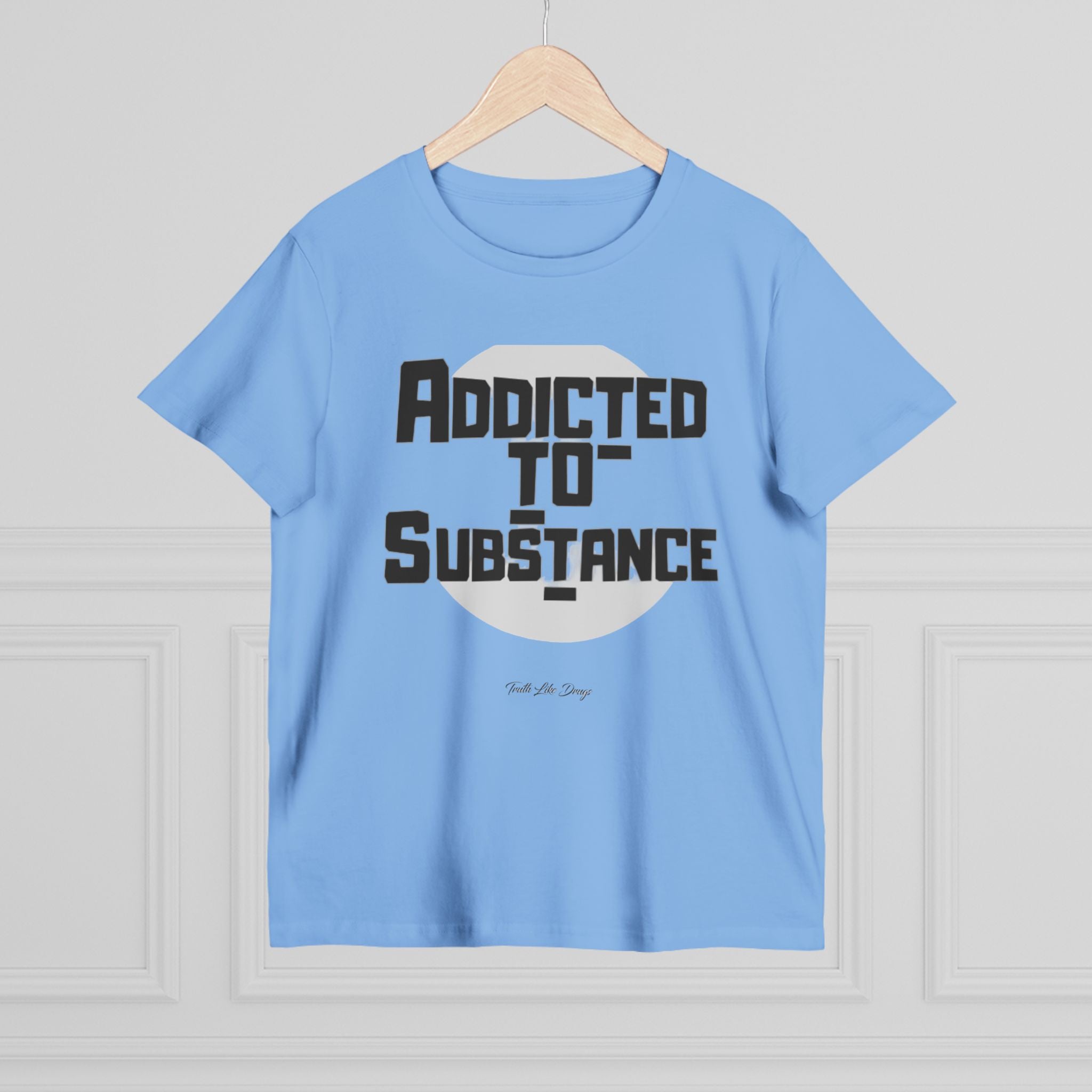 Women’s Addicted to Substance | Maple Tee