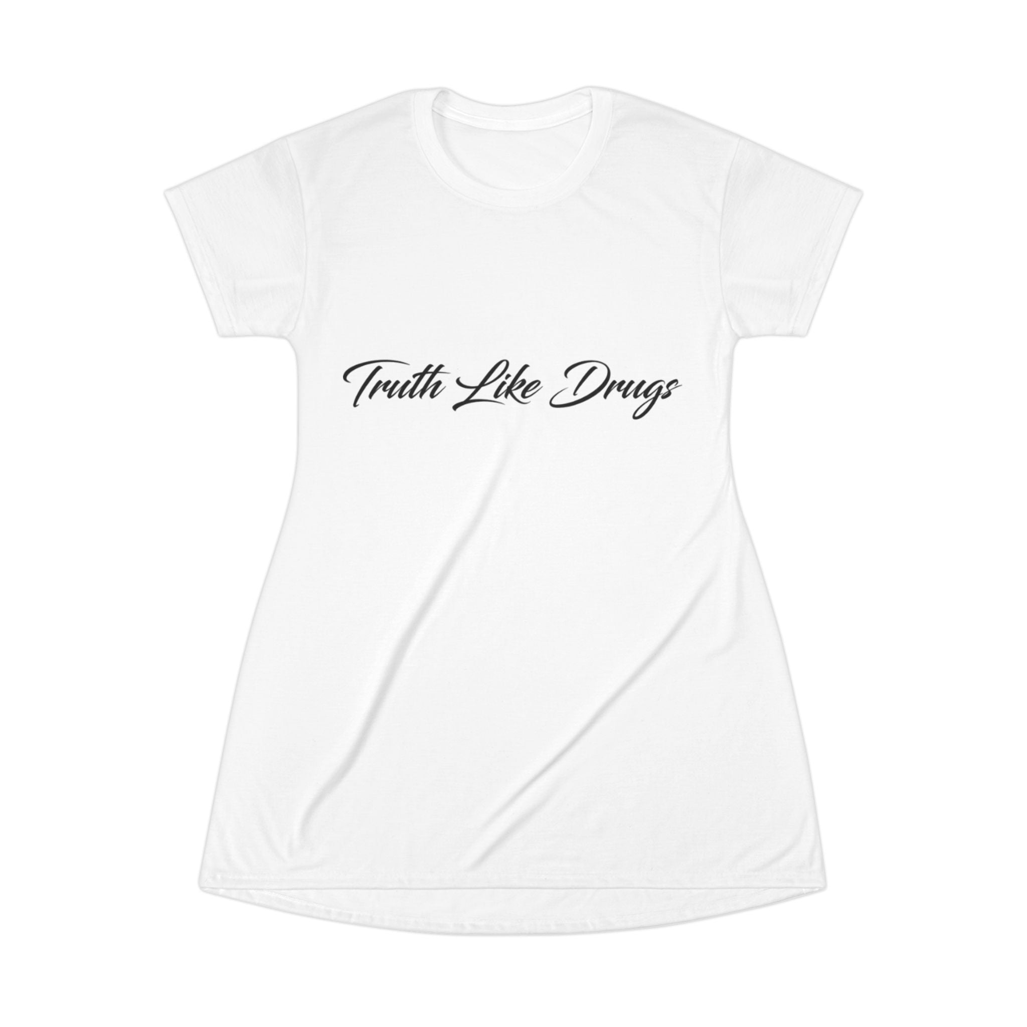 Truth Like Drugs | T-Shirt Dress