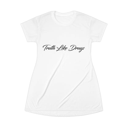 Truth Like Drugs | T-Shirt Dress