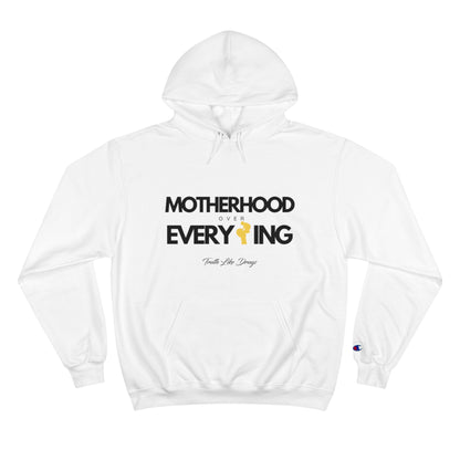 Motherhood Over Everything | Champion Hoodie