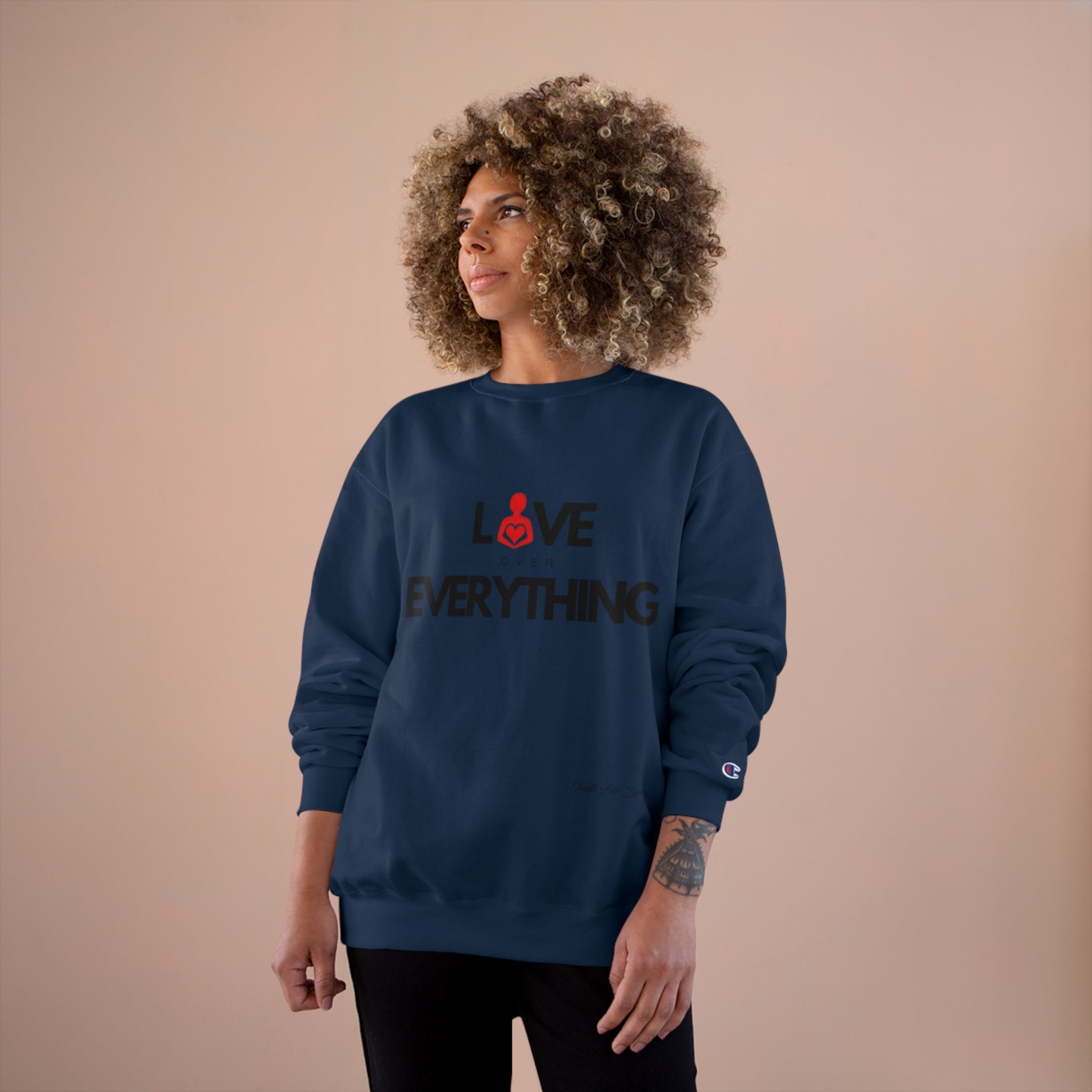 Love Over Everything | Champion Sweatshirt