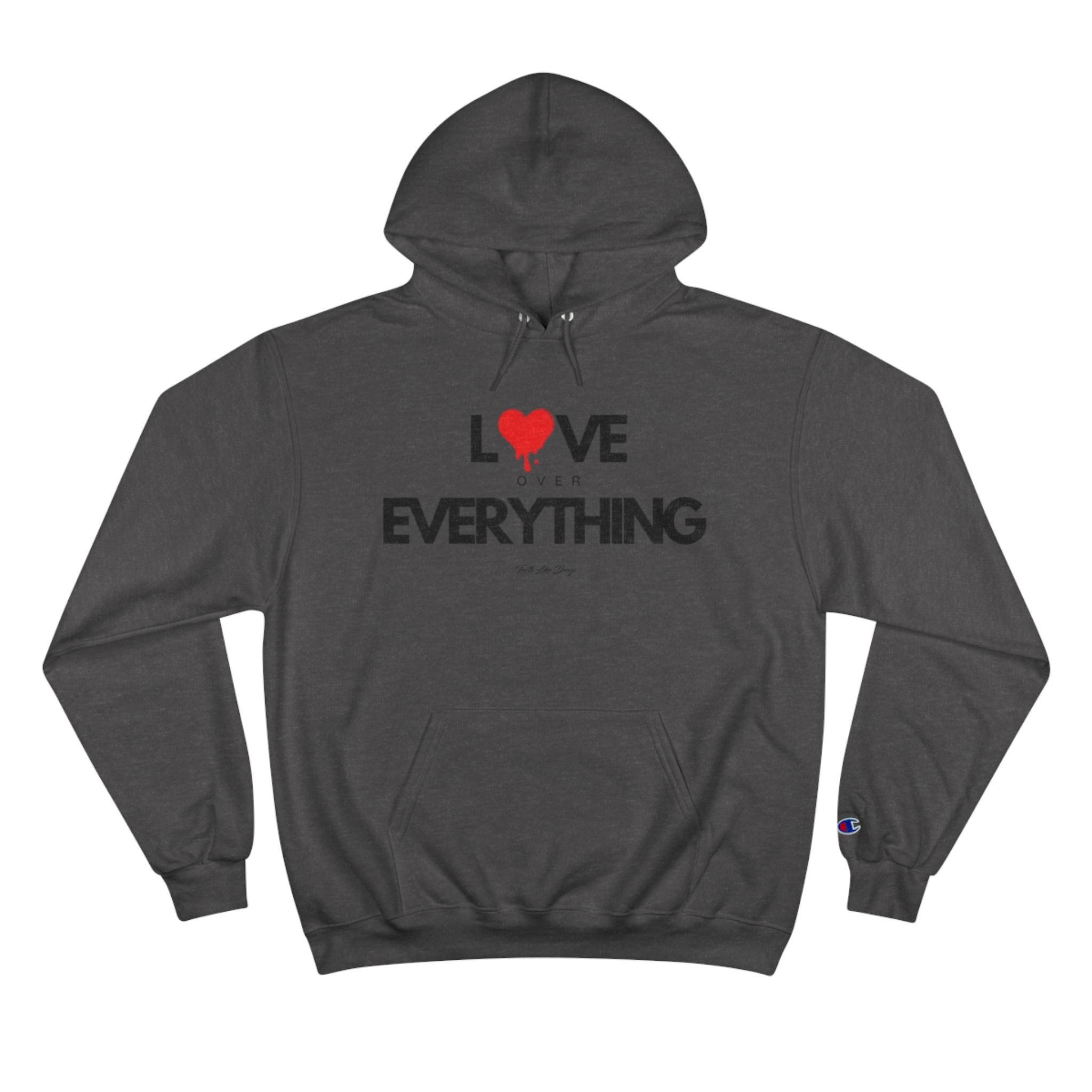 Love Over Everything | Champion Hoodie