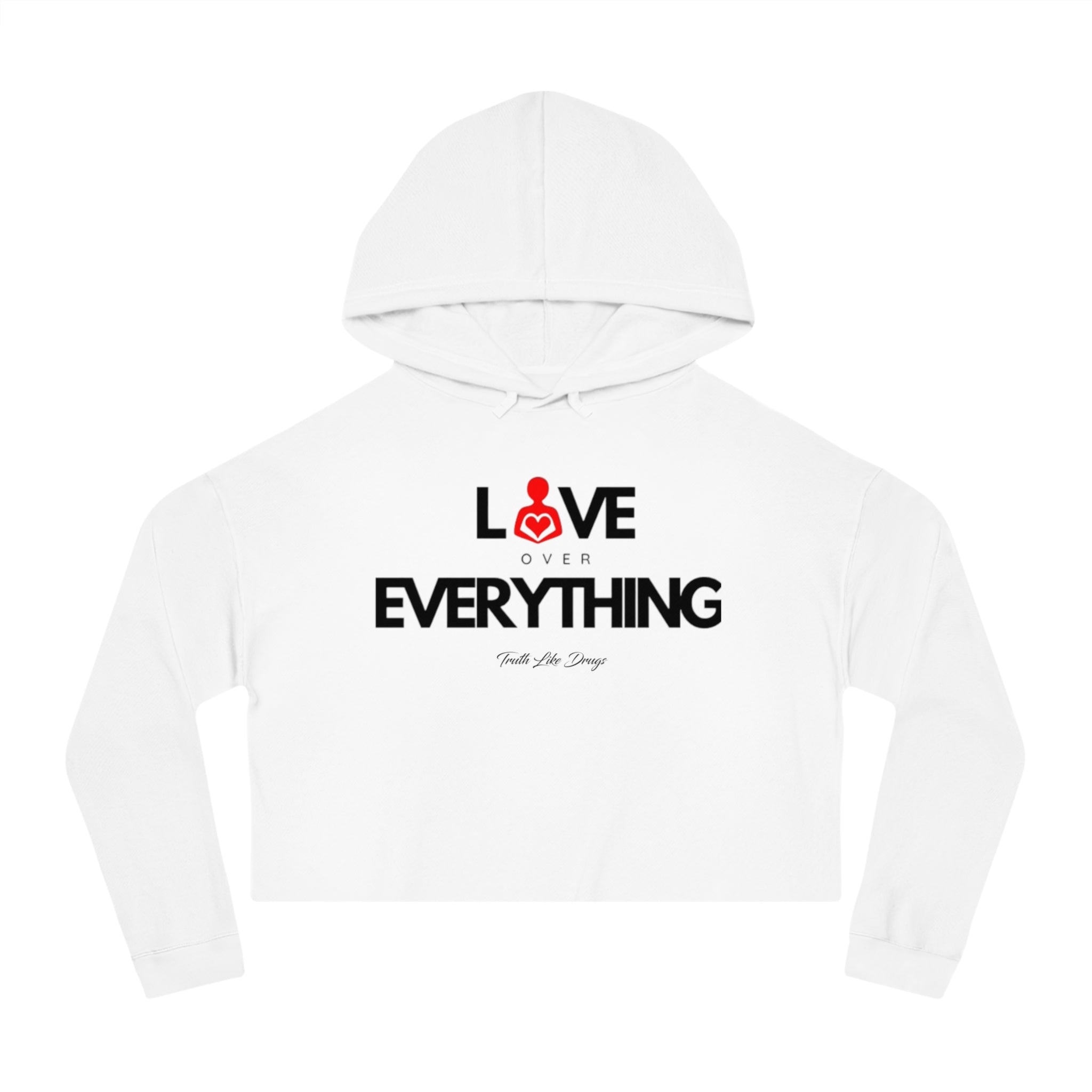 Love Over Everything | Women’s Cropped Hoodie Sweatshirt