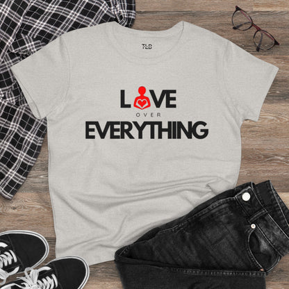 Love Over Everything | Women's Midweight Cotton Tee