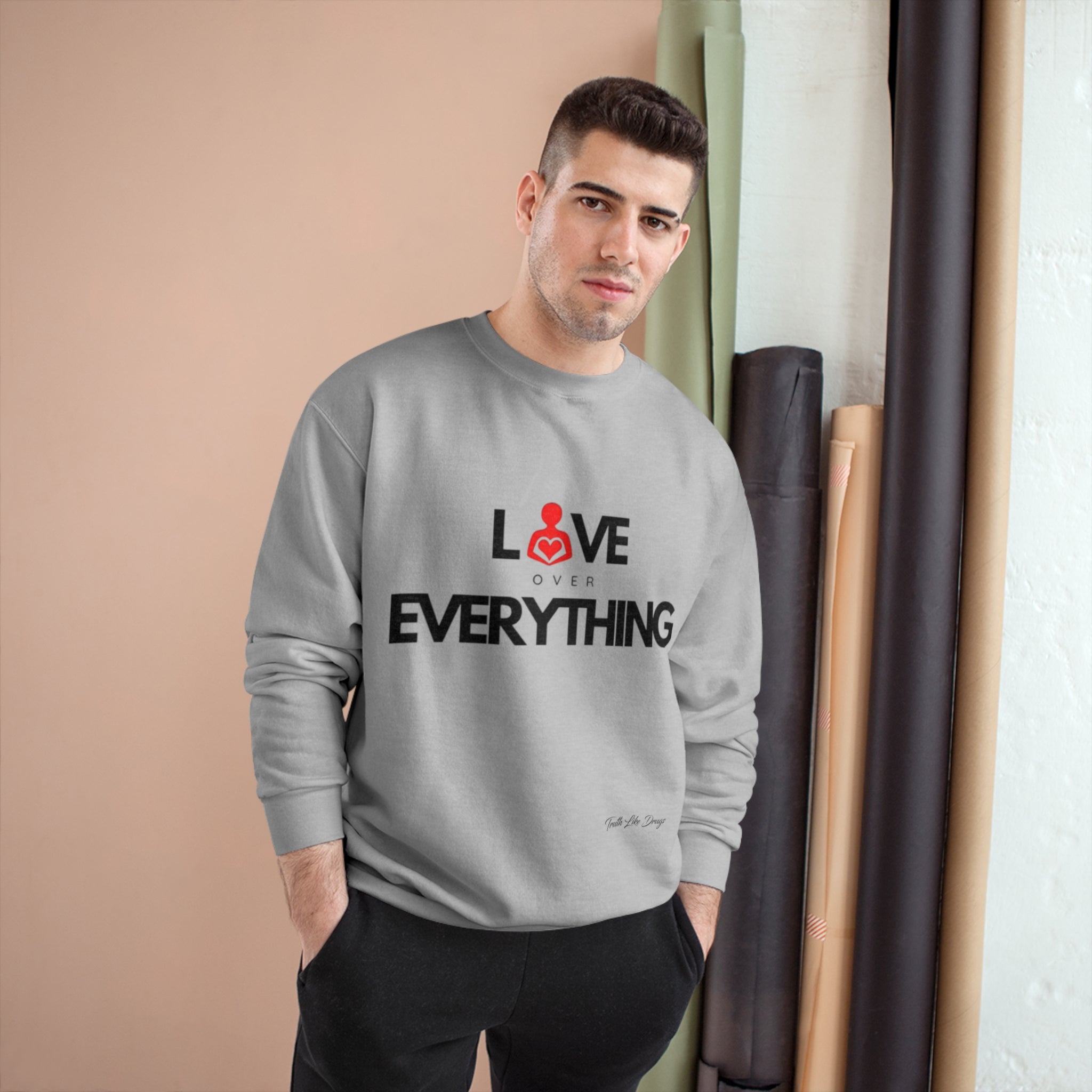 Love Over Everything | Champion Sweatshirt