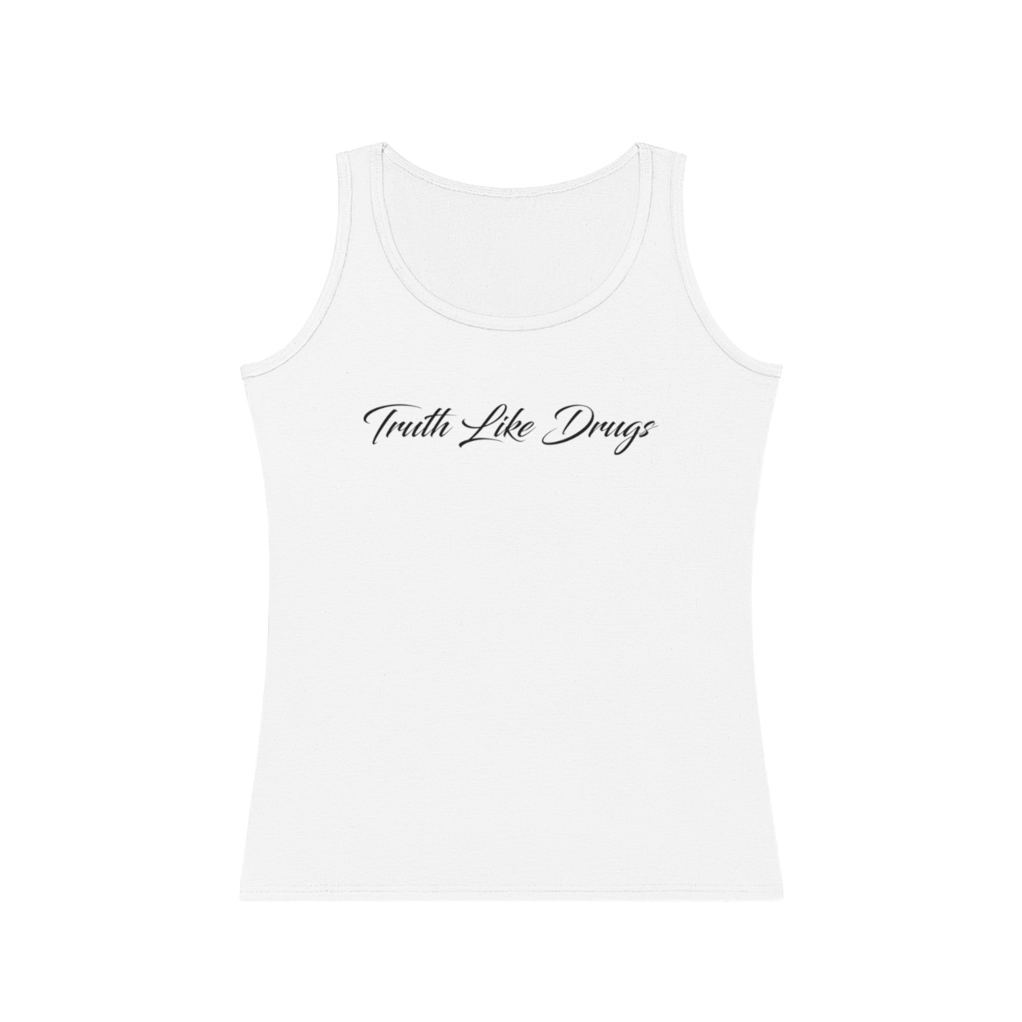 Truth Like Drugs | Women's Tank Top