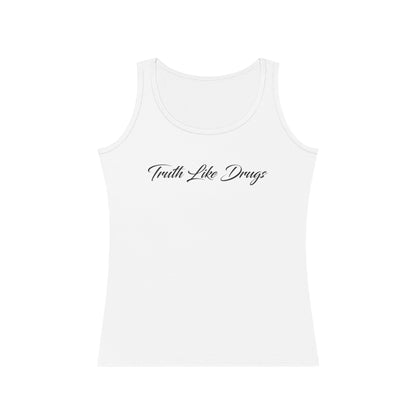 Truth Like Drugs | Women's Tank Top