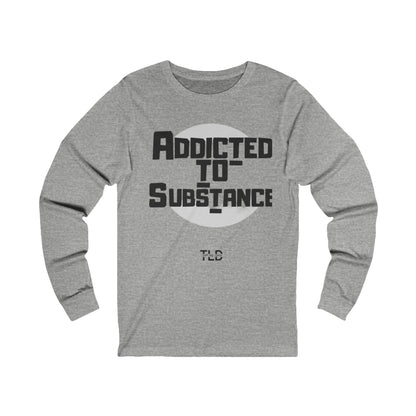 Addicted To Substance | Unisex Jersey Long Sleeve Shirt