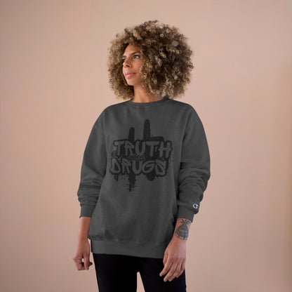 Truth Like Drugs | Champion Sweatshirt