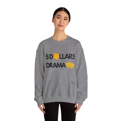 Women's 5 Dollar Over Drama | Heavy Blend™ Crewneck Sweatshirt