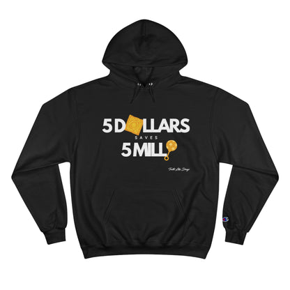 5 Dollars Saves 5 Milli | Champion Hoodie