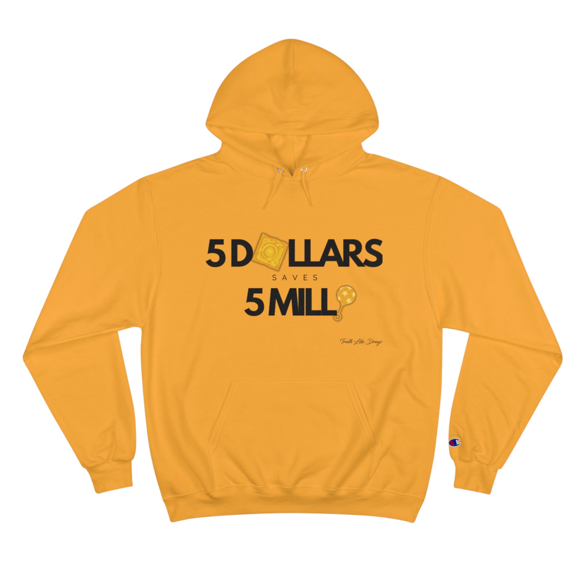 5 Dollars Saves 5 Milli | Champion Hoodie