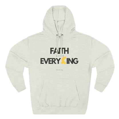 Faith Over Everything | Three-Panel Fleece Hoodie