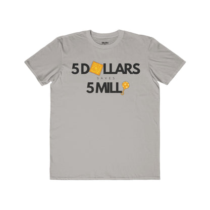 $5 Saves  $5 Mill | Men's Lightweight Fashion Tee