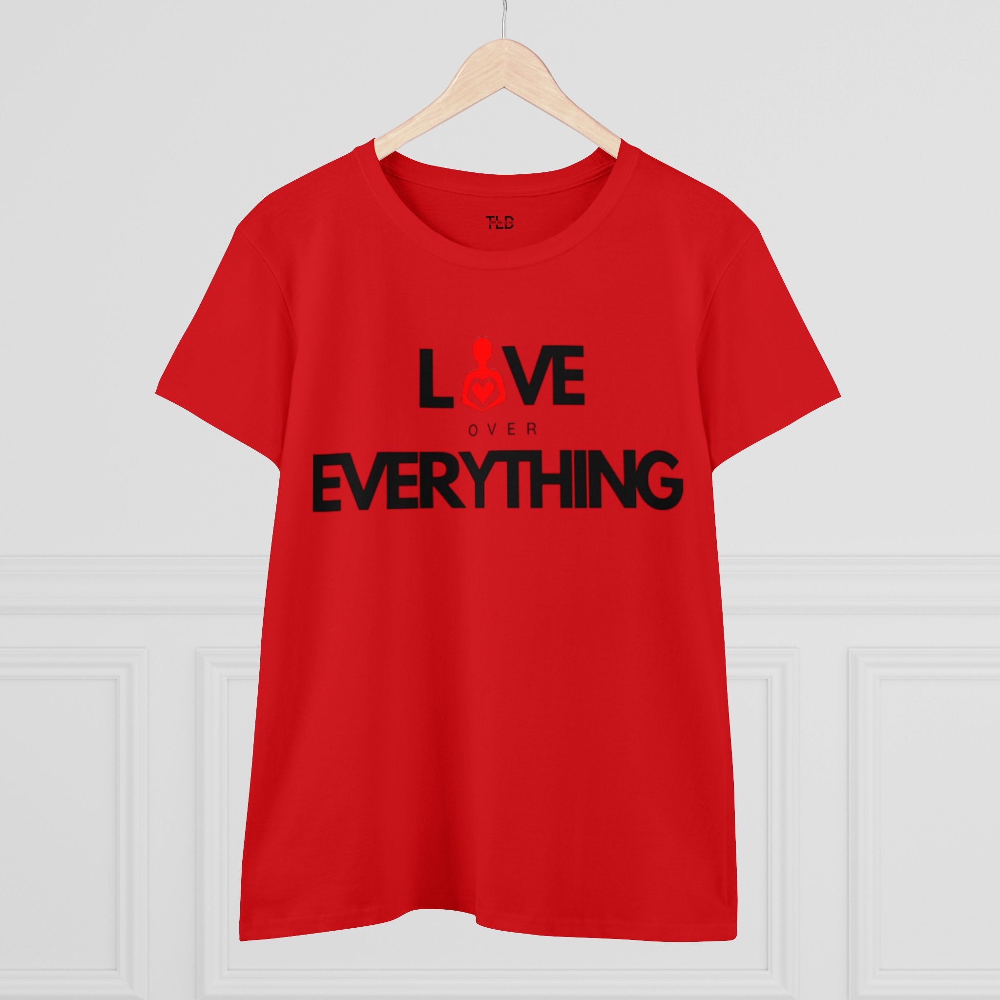 Love Over Everything | Women's Midweight Cotton Tee