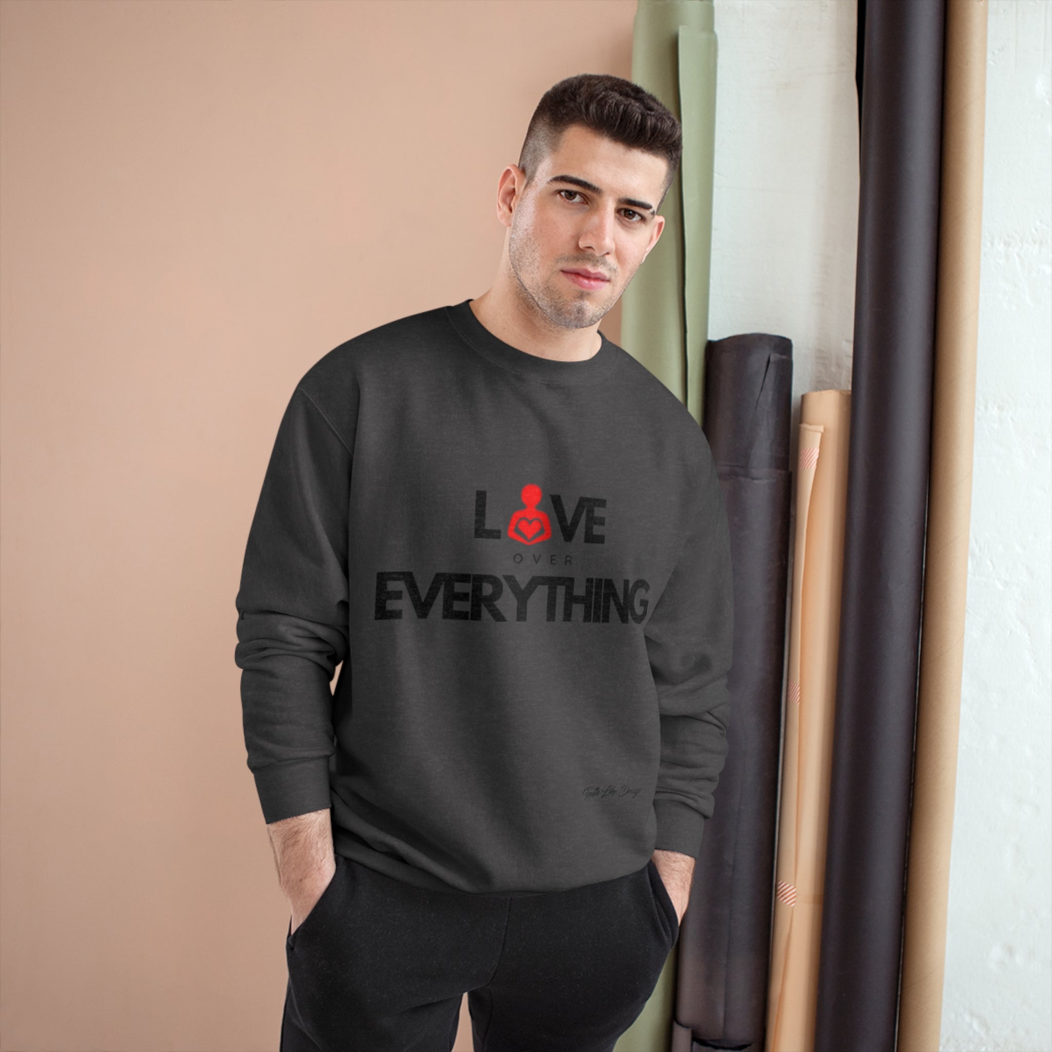 Love Over Everything | Champion Sweatshirt