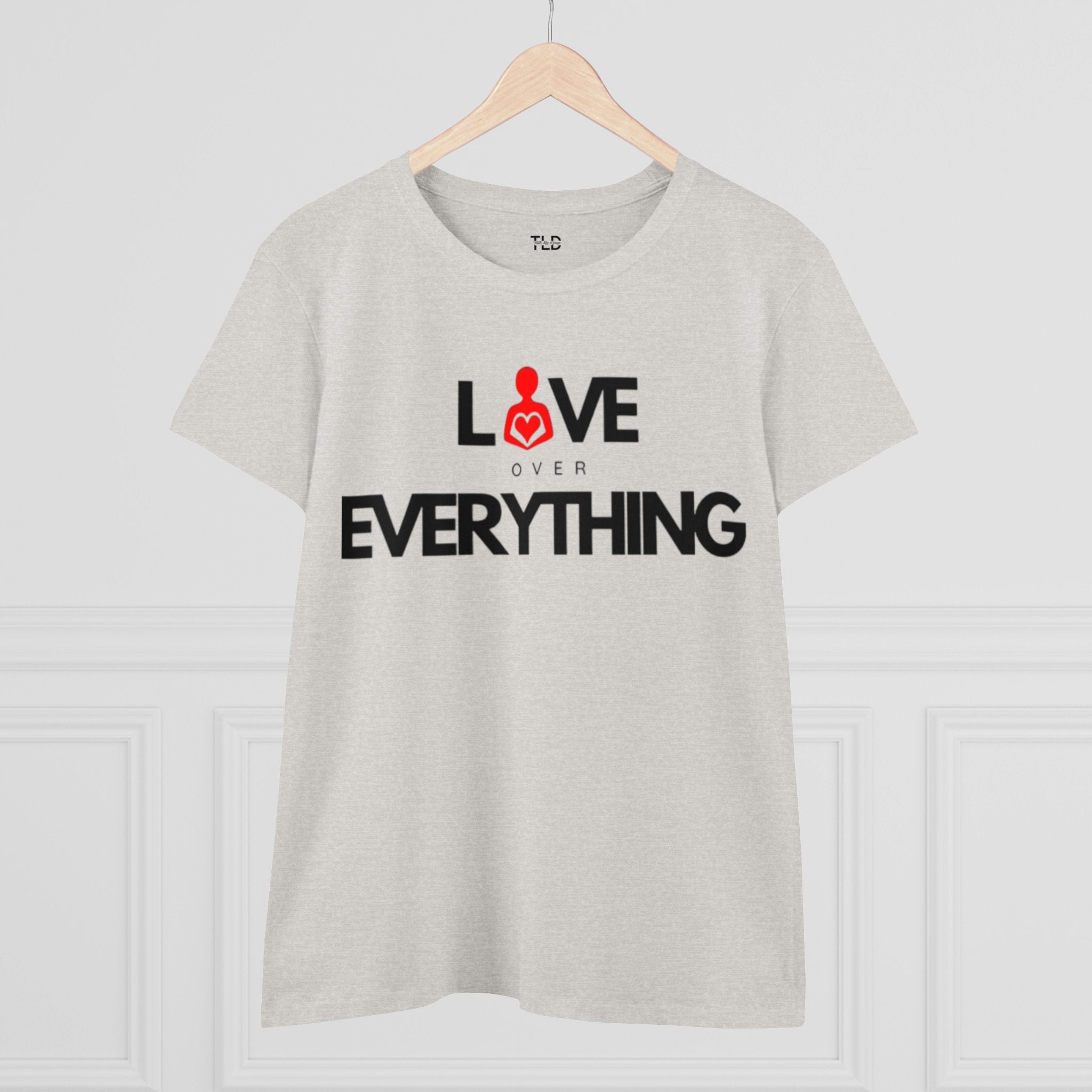 Love Over Everything | Women's Midweight Cotton Tee