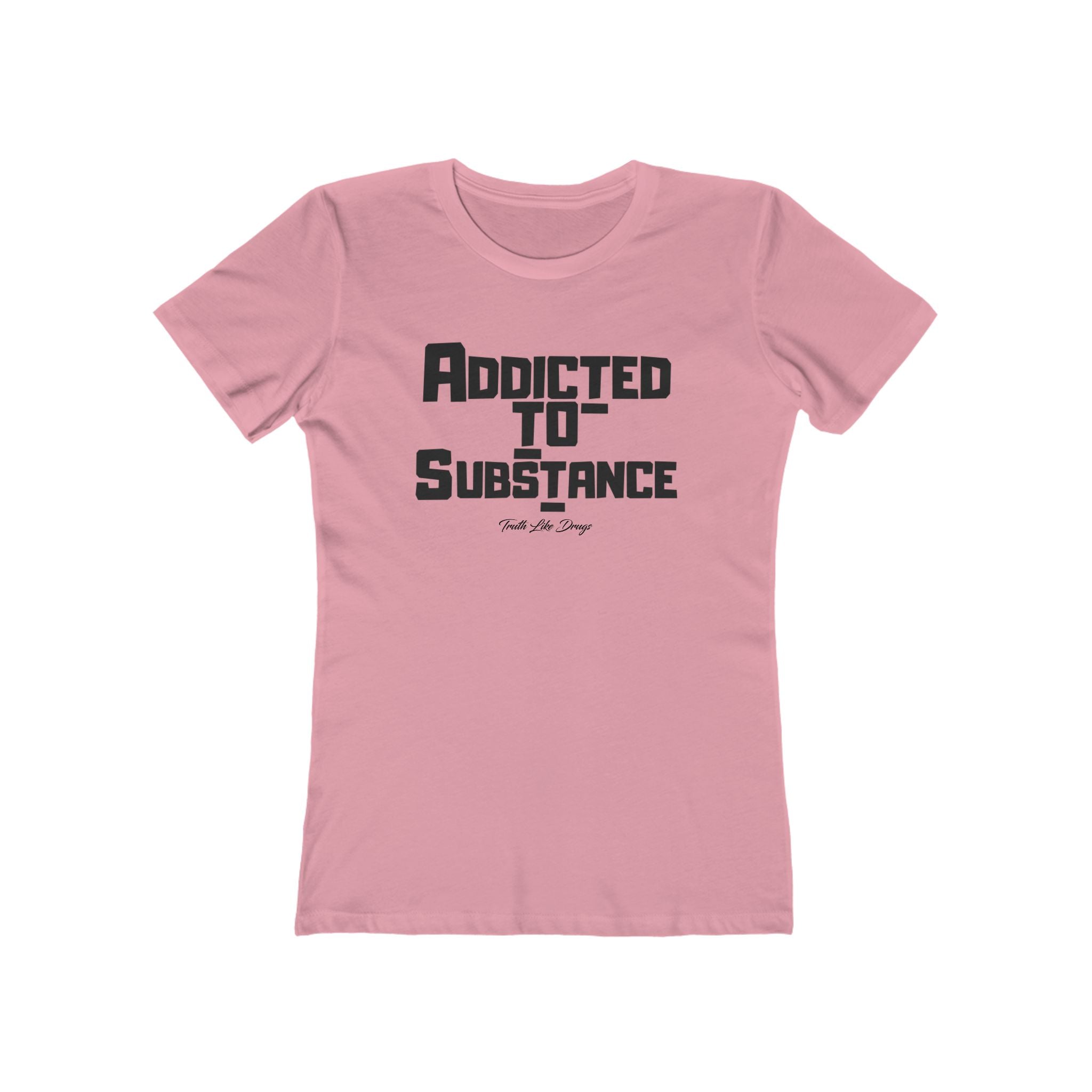 Addicted to Substance 2 | The Boyfriend Tee for Women