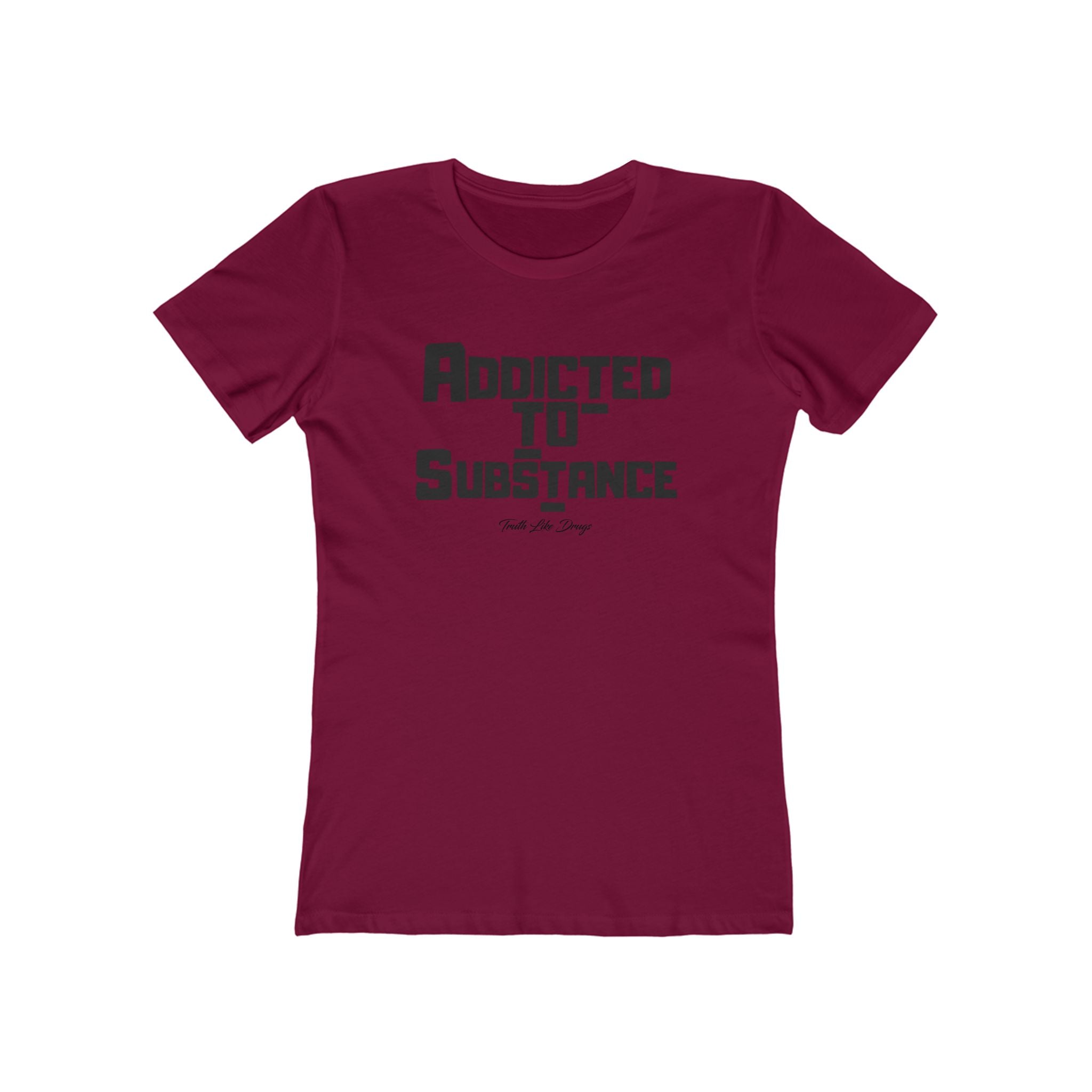 Addicted to Substance 2 | The Boyfriend Tee for Women