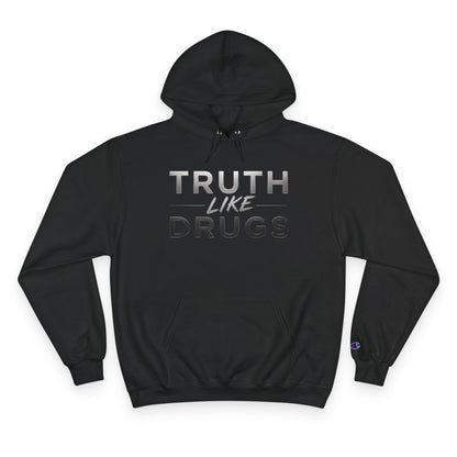 Truth Like Drugs Premium Hoodie