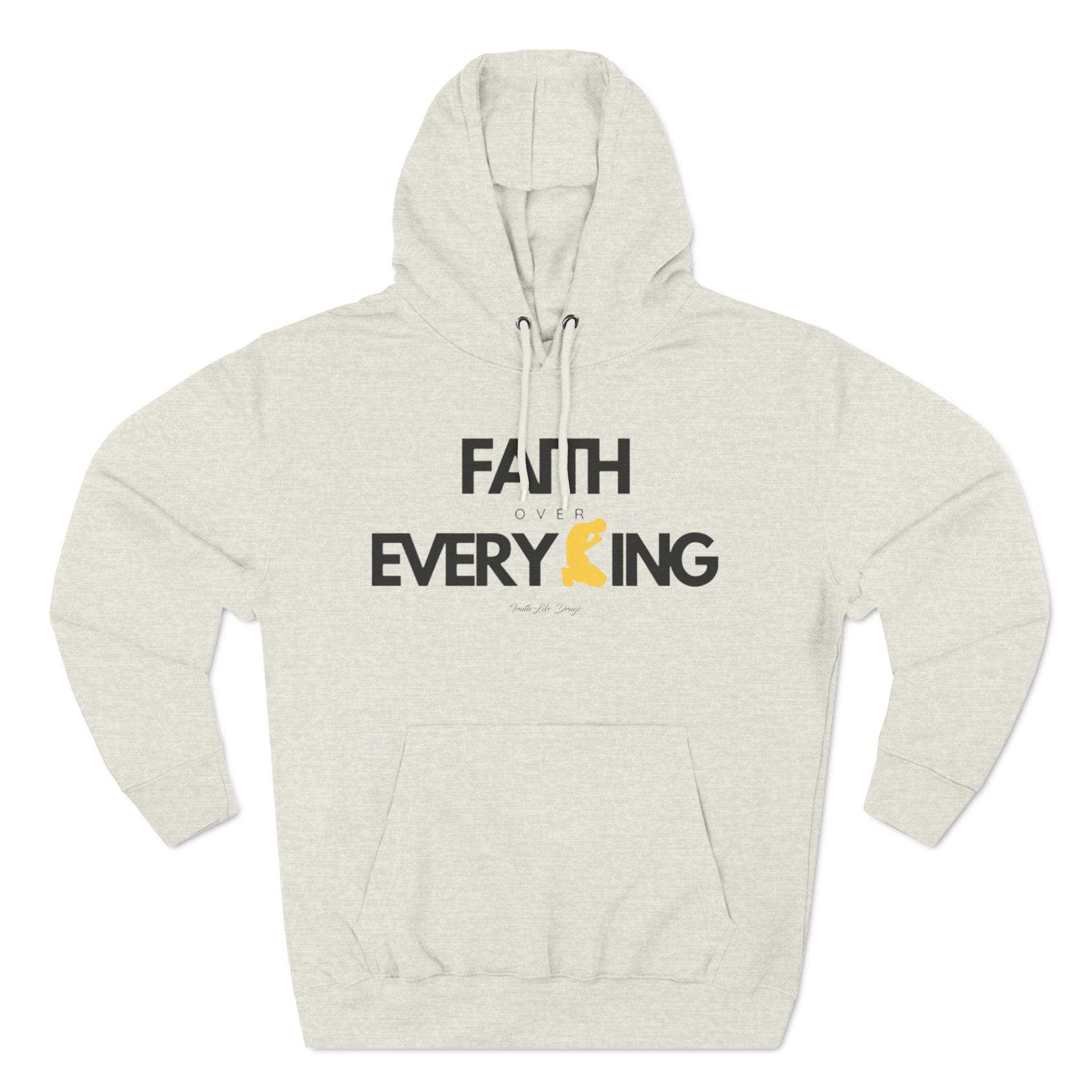 Faith Over Everything | Three-Panel Fleece Hoodie