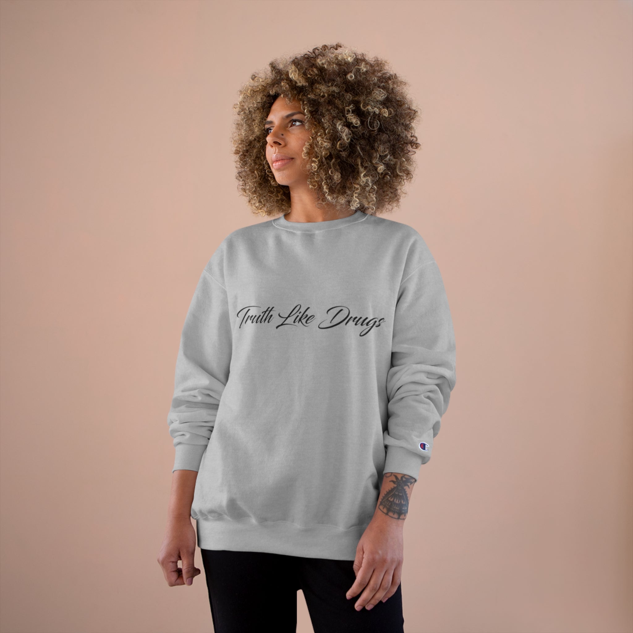 Truth Like Drugs | Signature Champion Sweatshirt