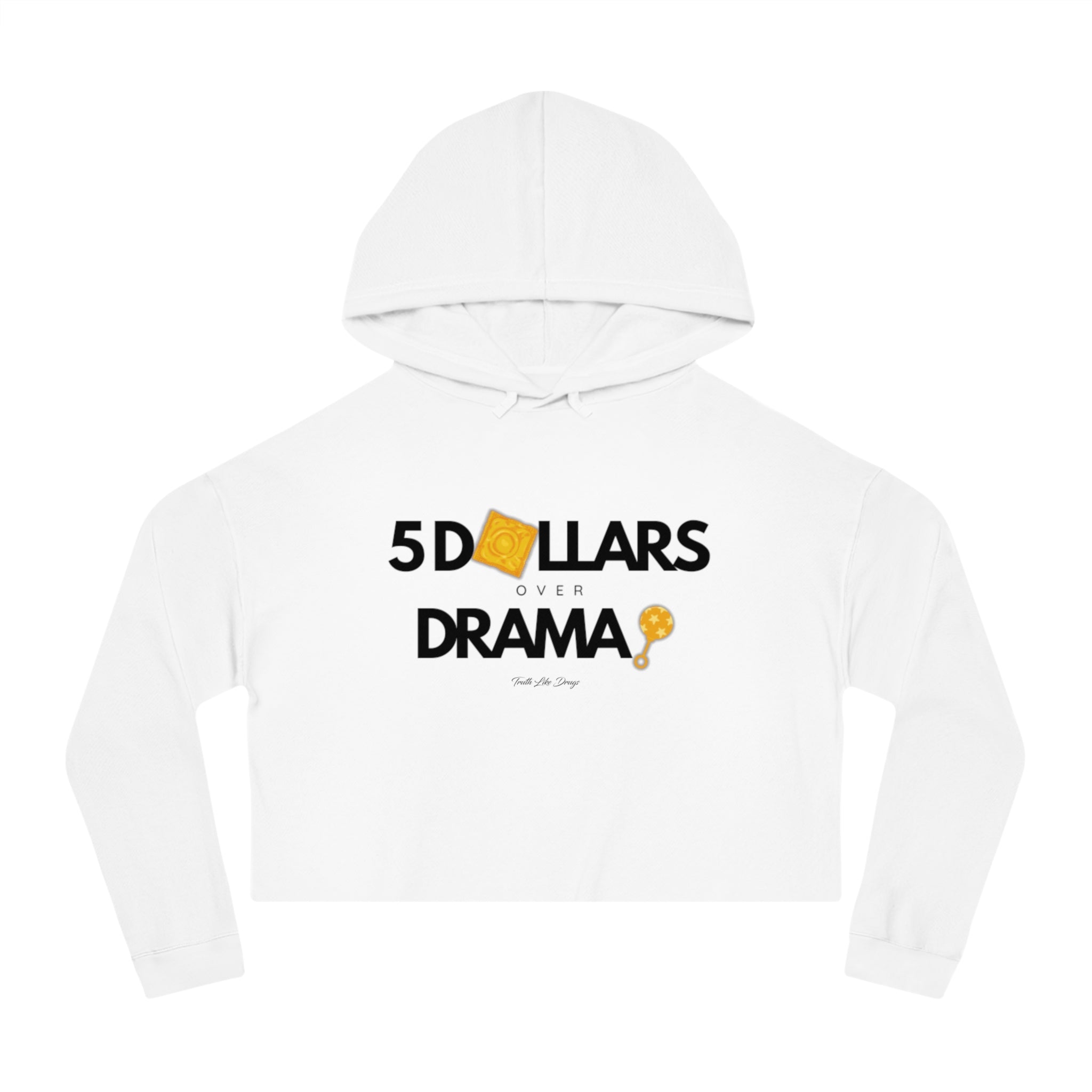 $5 Dollars Over Drama | Women’s Cropped Hoodie Sweatshirt