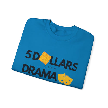 Women's 5 Dollar Over Drama | Heavy Blend™ Crewneck Sweatshirt