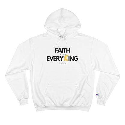 Faith Over Everything | Champion Hoodie