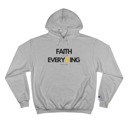 Faith Over Everything | Champion Hoodie