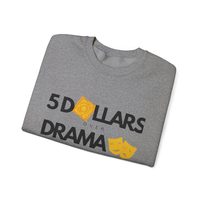 Women's 5 Dollar Over Drama | Heavy Blend™ Crewneck Sweatshirt