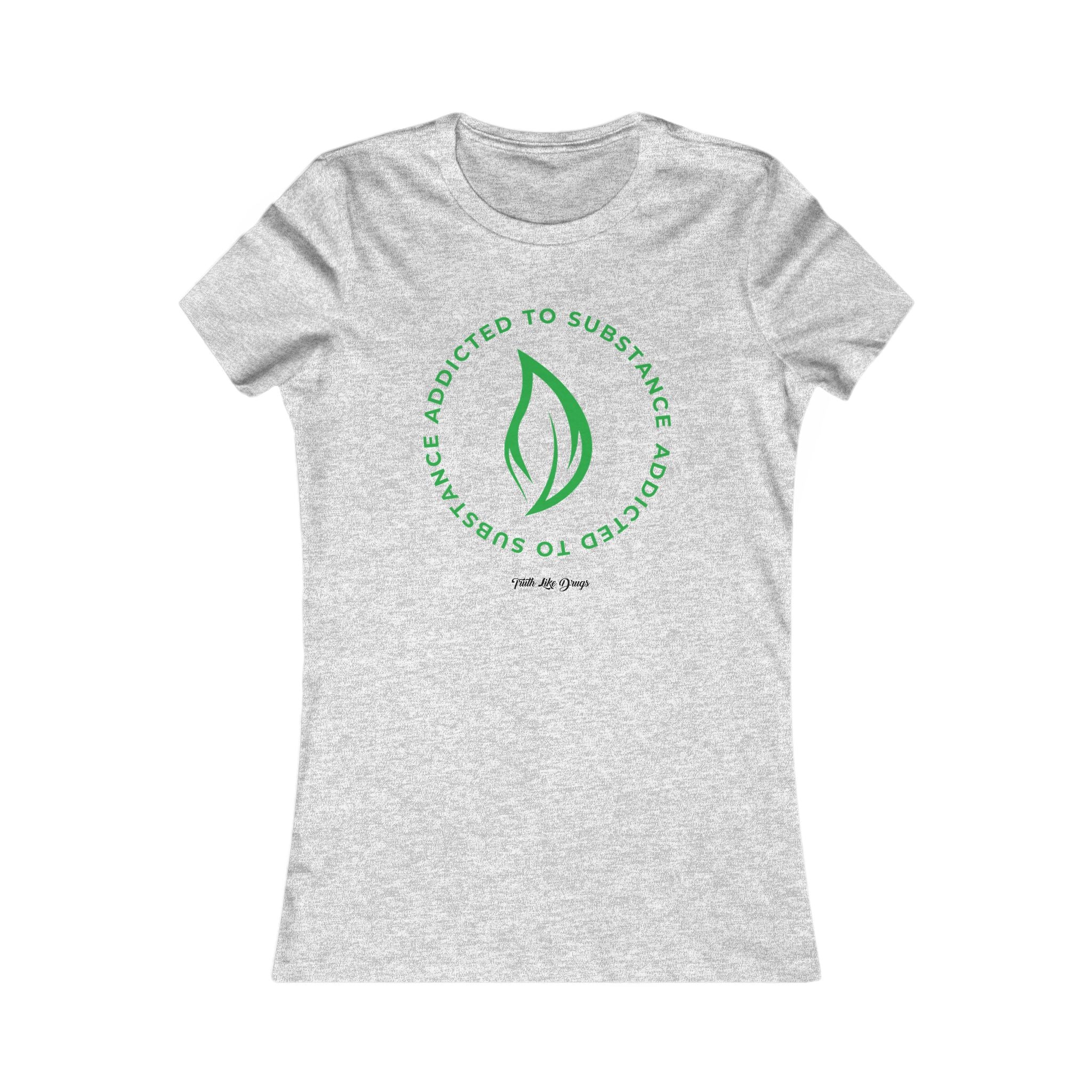 Addicted to Substance Elements 2 (Earth) | Women's Favorite Tee