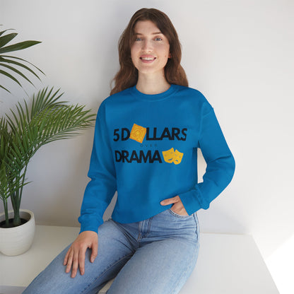 Women's 5 Dollar Over Drama | Heavy Blend™ Crewneck Sweatshirt